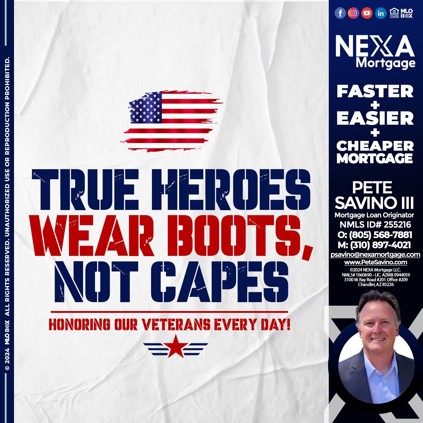 TRUE HEROES - Pete Savino III -Mortgage Loan Originator