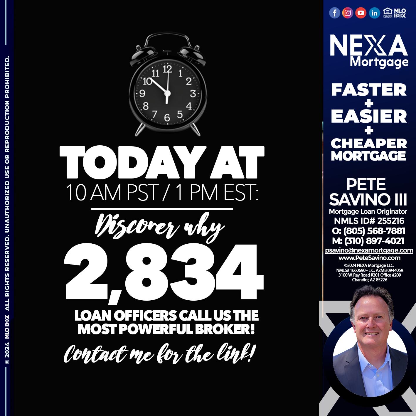 TODAY WHY NEXA - Pete Savino III -Mortgage Loan Originator