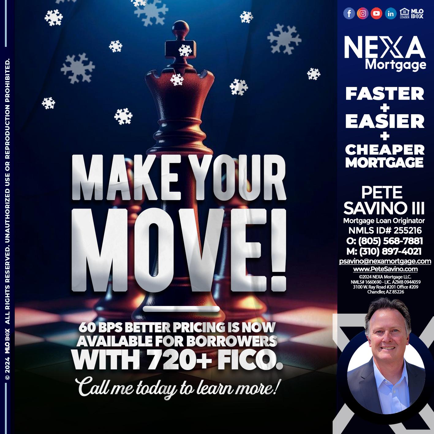 MAKE YOUR MOVE - Pete Savino III -Mortgage Loan Originator