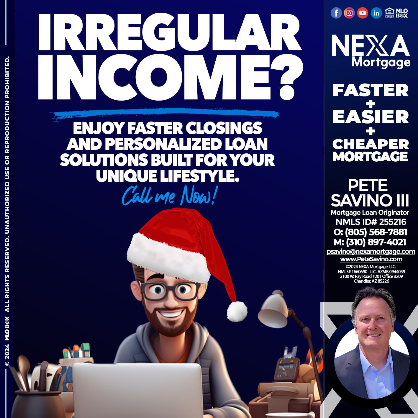 IRREGULAR INCOME? - Pete Savino III -Mortgage Loan Originator