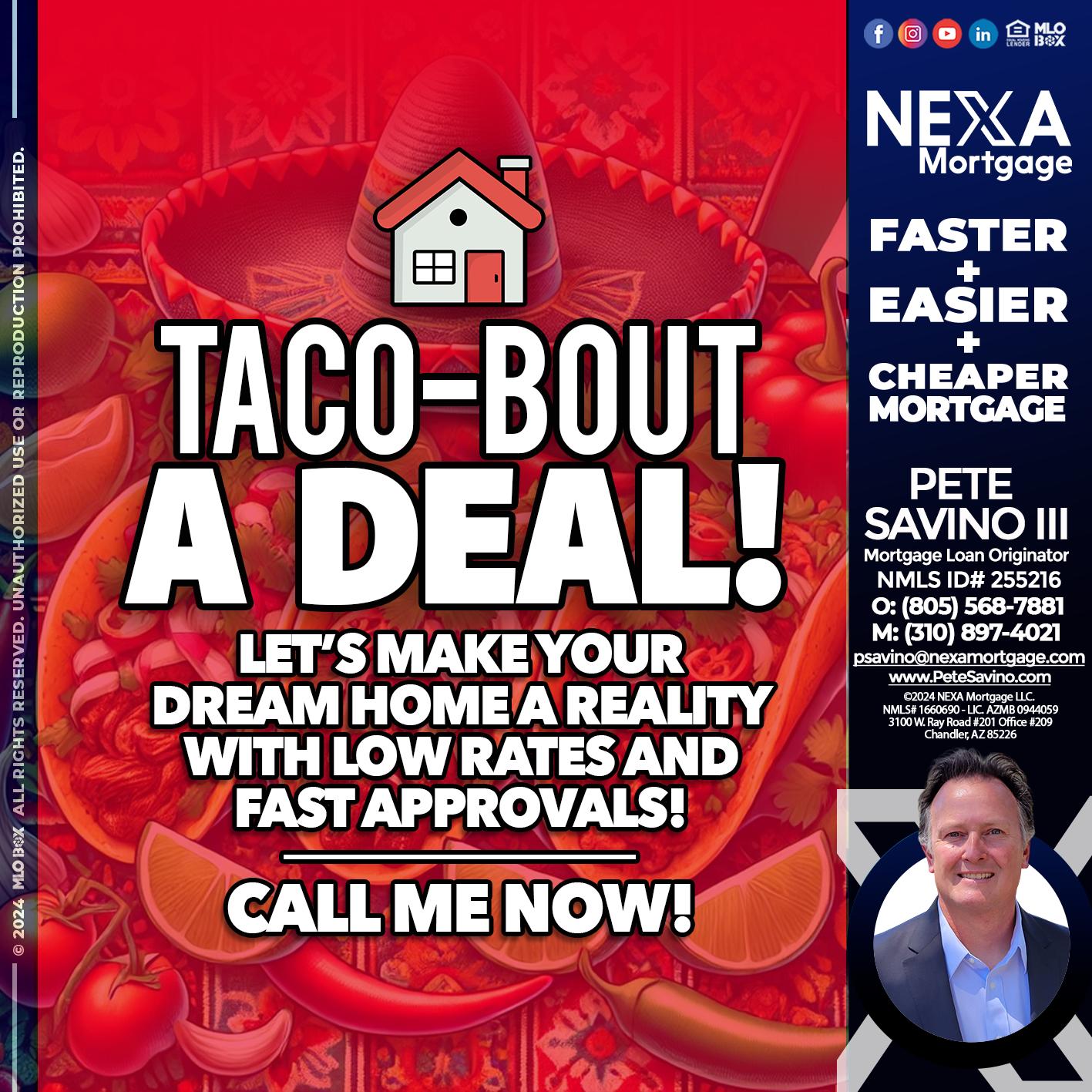 TACO-BOUT - Pete Savino III -Mortgage Loan Originator