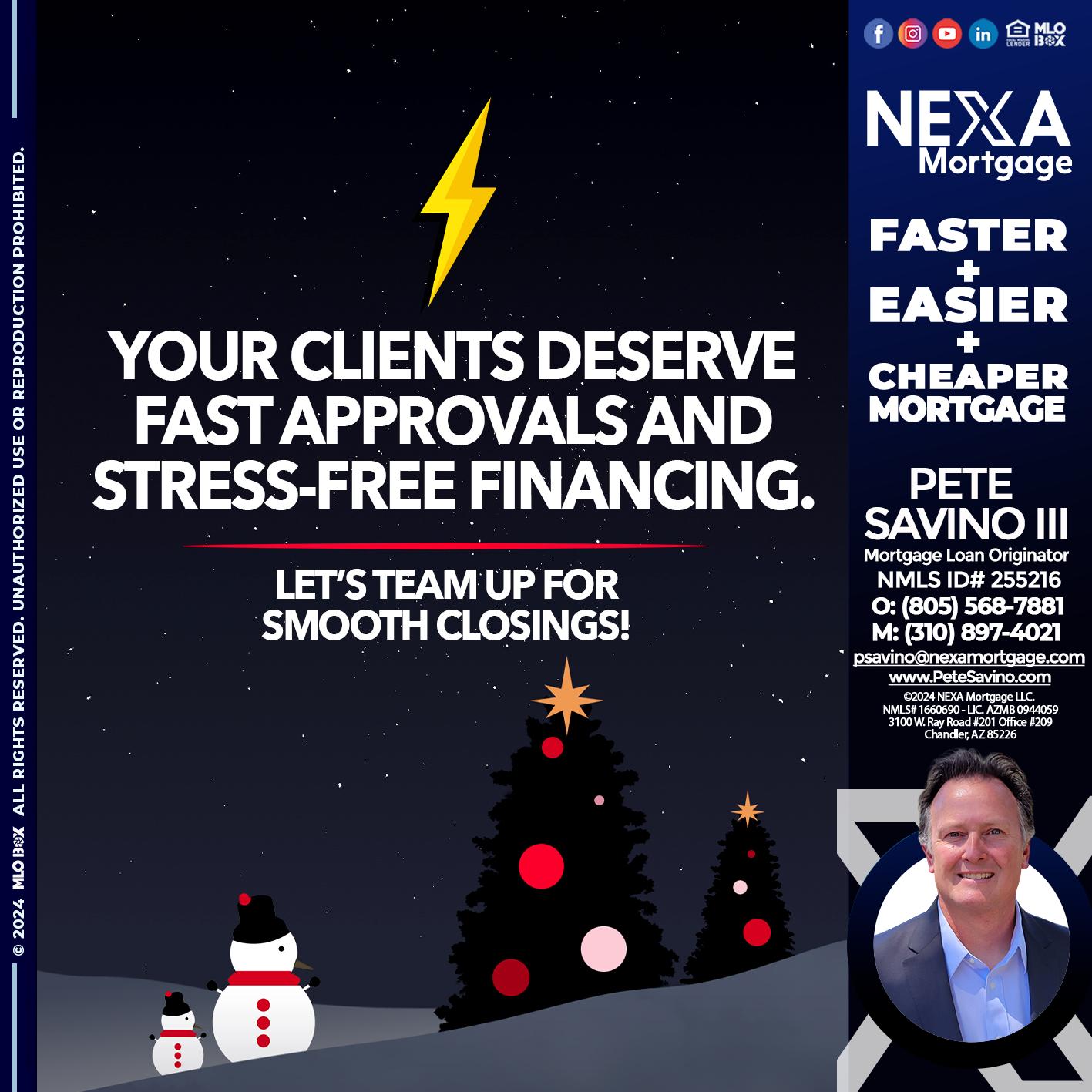 YOUR CLIENTS - Pete Savino III -Mortgage Loan Originator