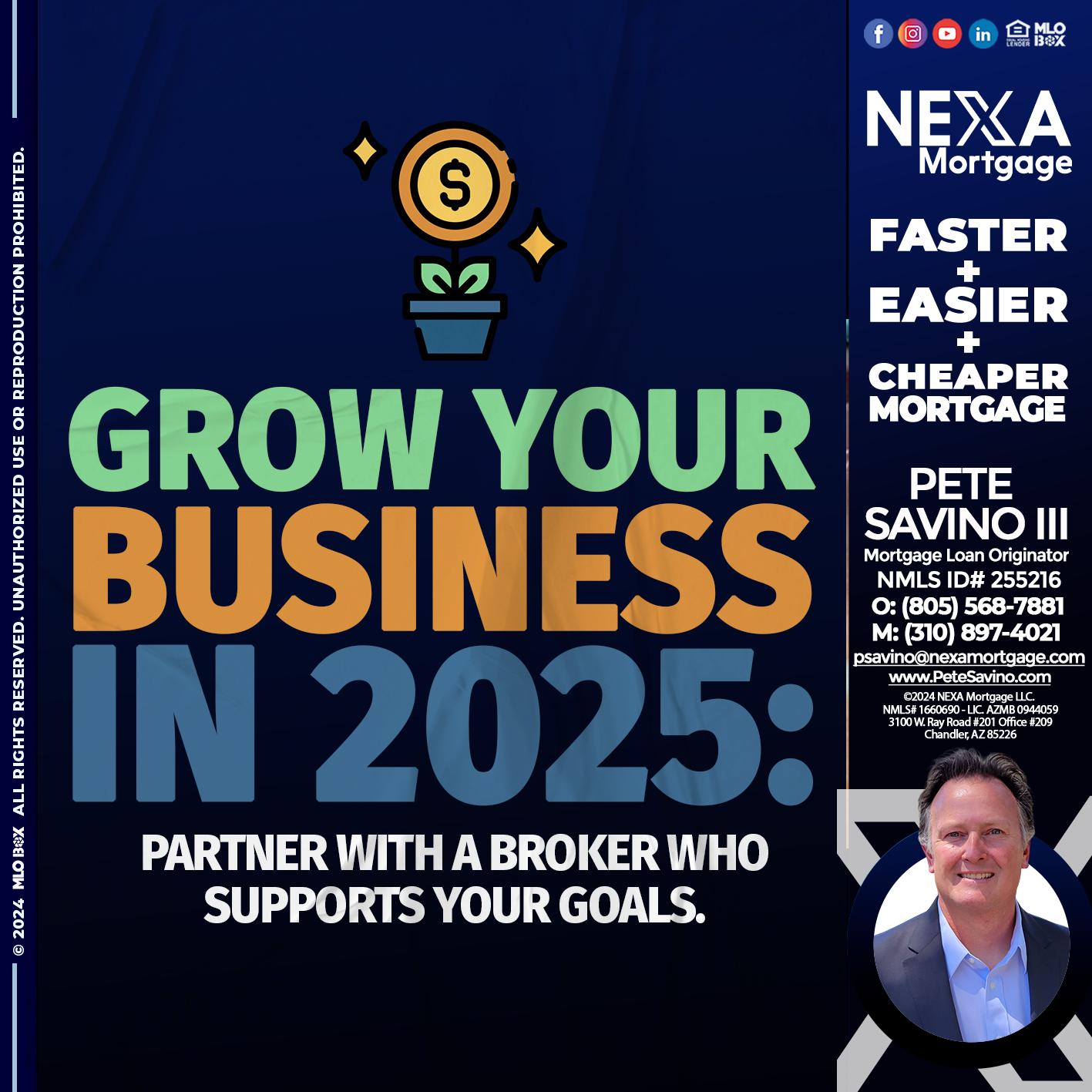 GROW YOUR BUSINESS - Pete Savino III -Mortgage Loan Originator