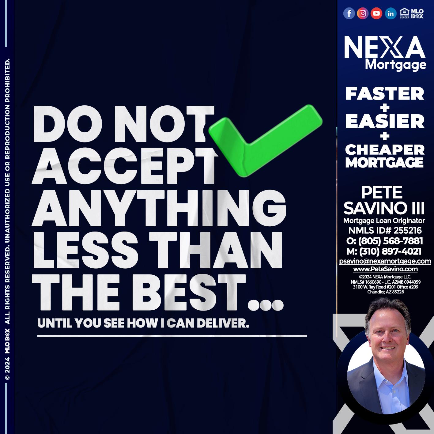 do not accept - Pete Savino III -Mortgage Loan Originator