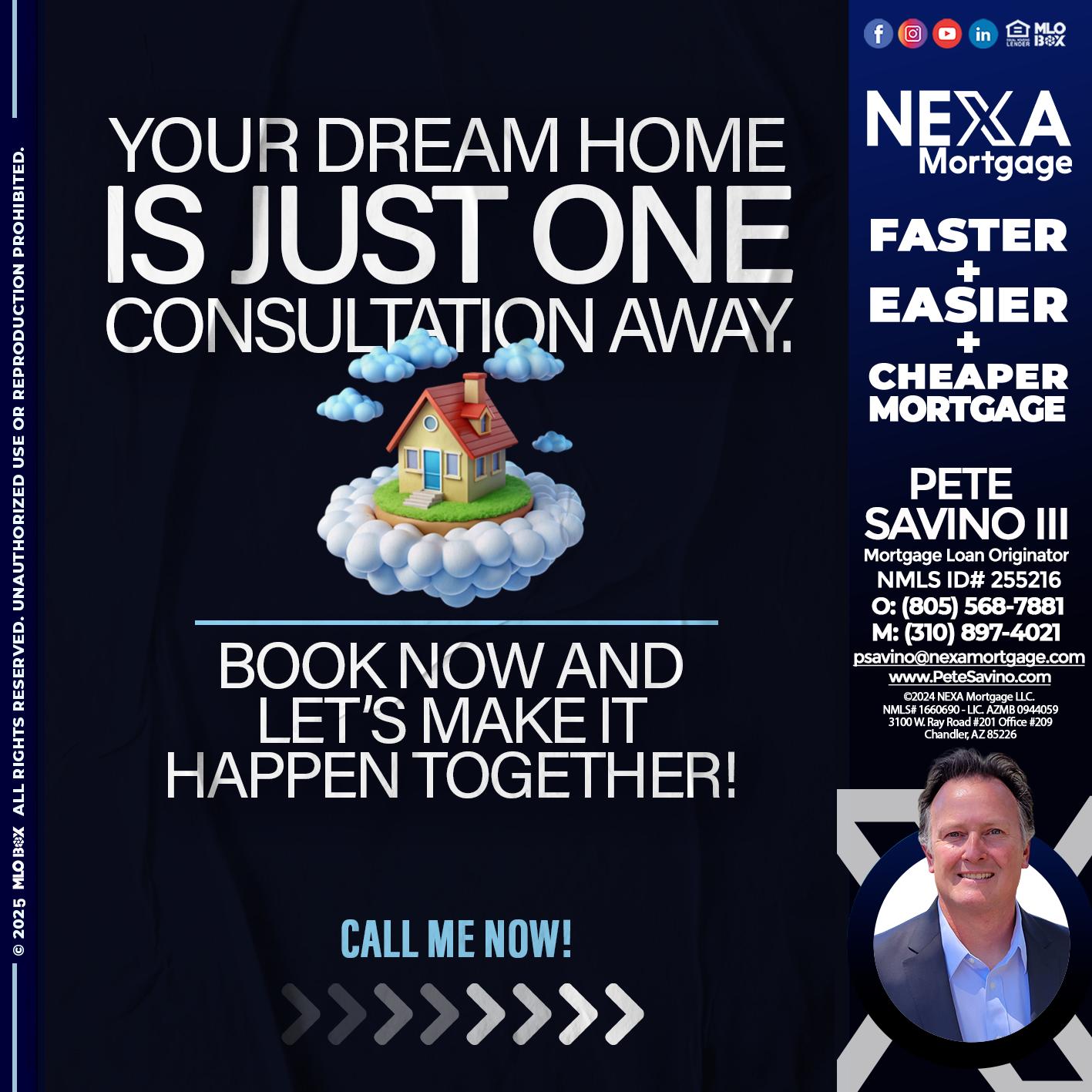 YOUR DREAM HOME - Pete Savino III -Mortgage Loan Originator