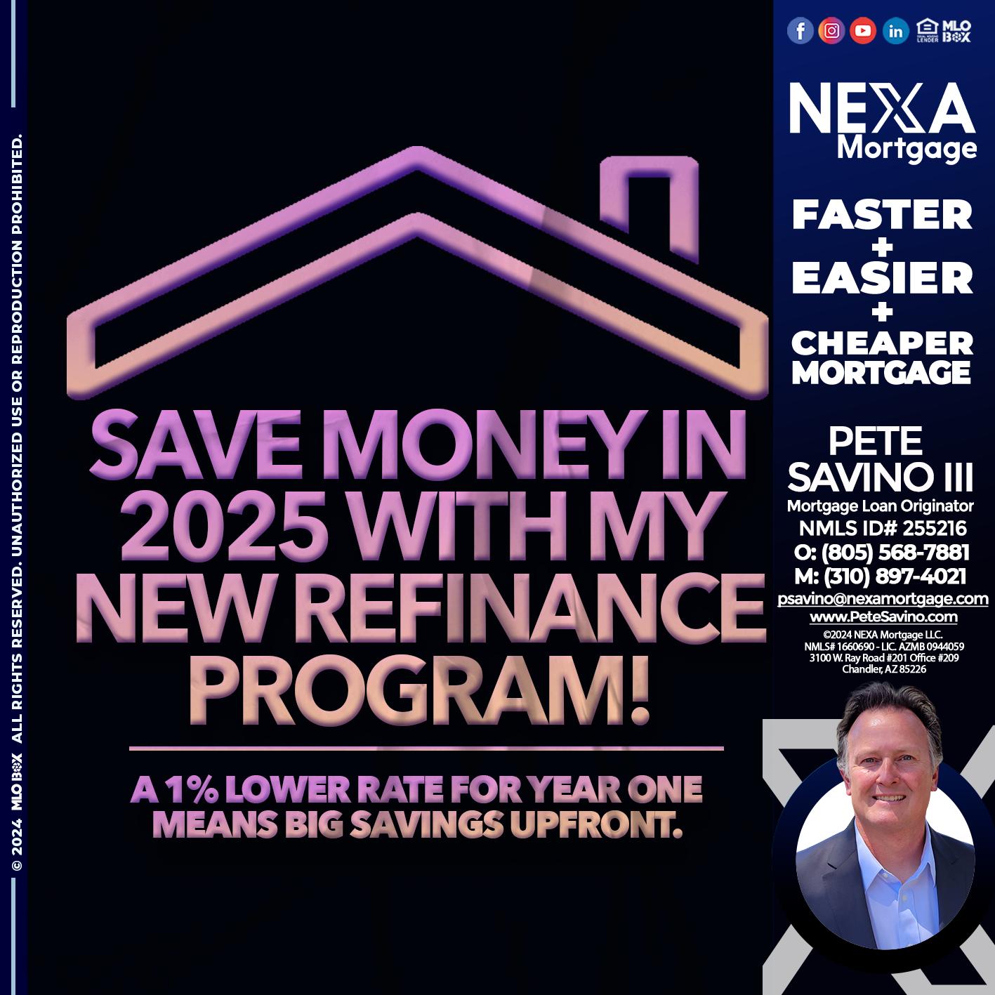 SAVE MONEY IN 2025 - Pete Savino III -Mortgage Loan Originator