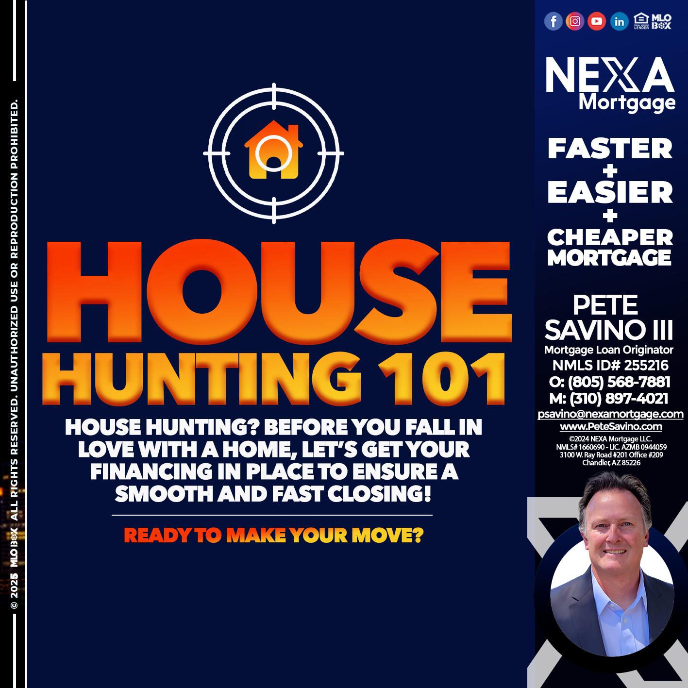 House Hunting 101 - Pete Savino III -Mortgage Loan Originator