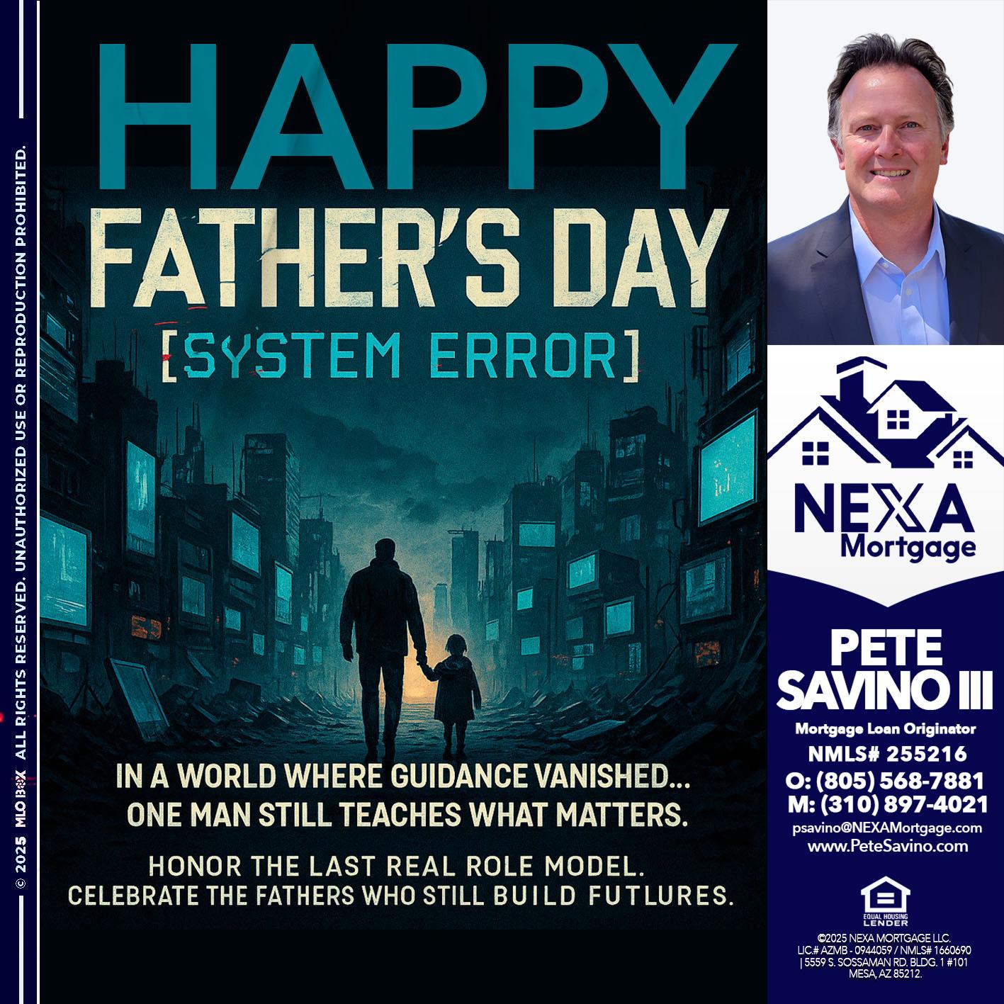 HAPPY FATHERS DAY - Pete Savino III -Mortgage Loan Originator