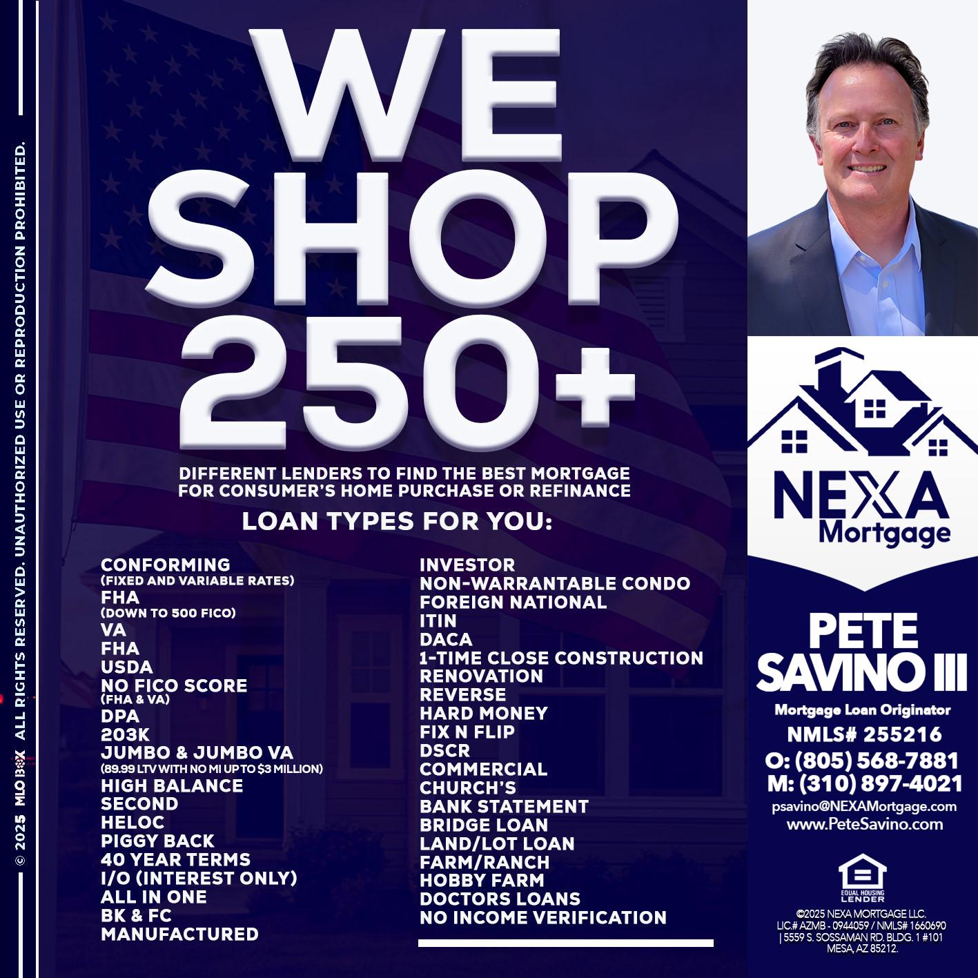 WE SHOP 250+ - Pete Savino III -Mortgage Loan Originator