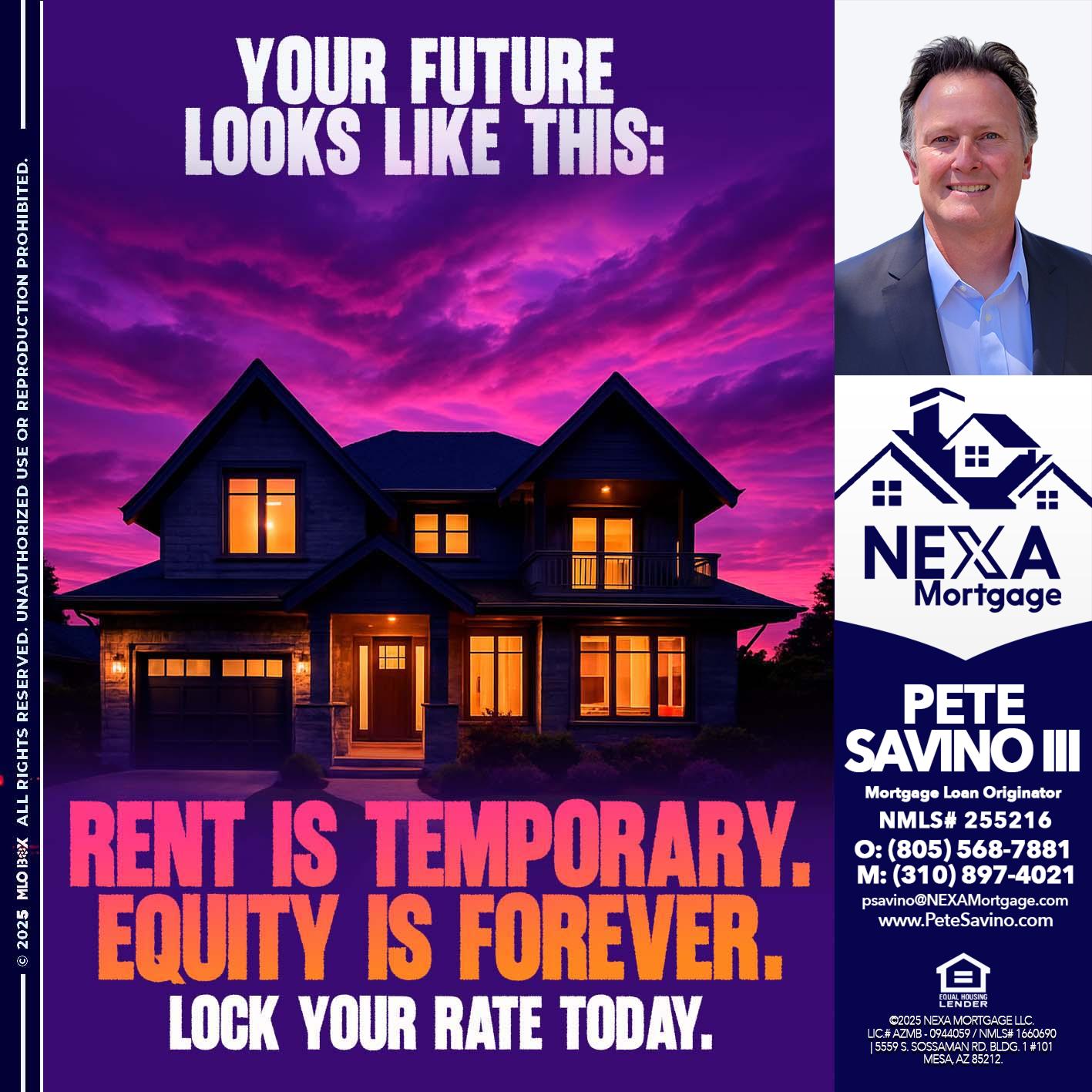 YOUR FUTURE - Pete Savino III -Mortgage Loan Originator
