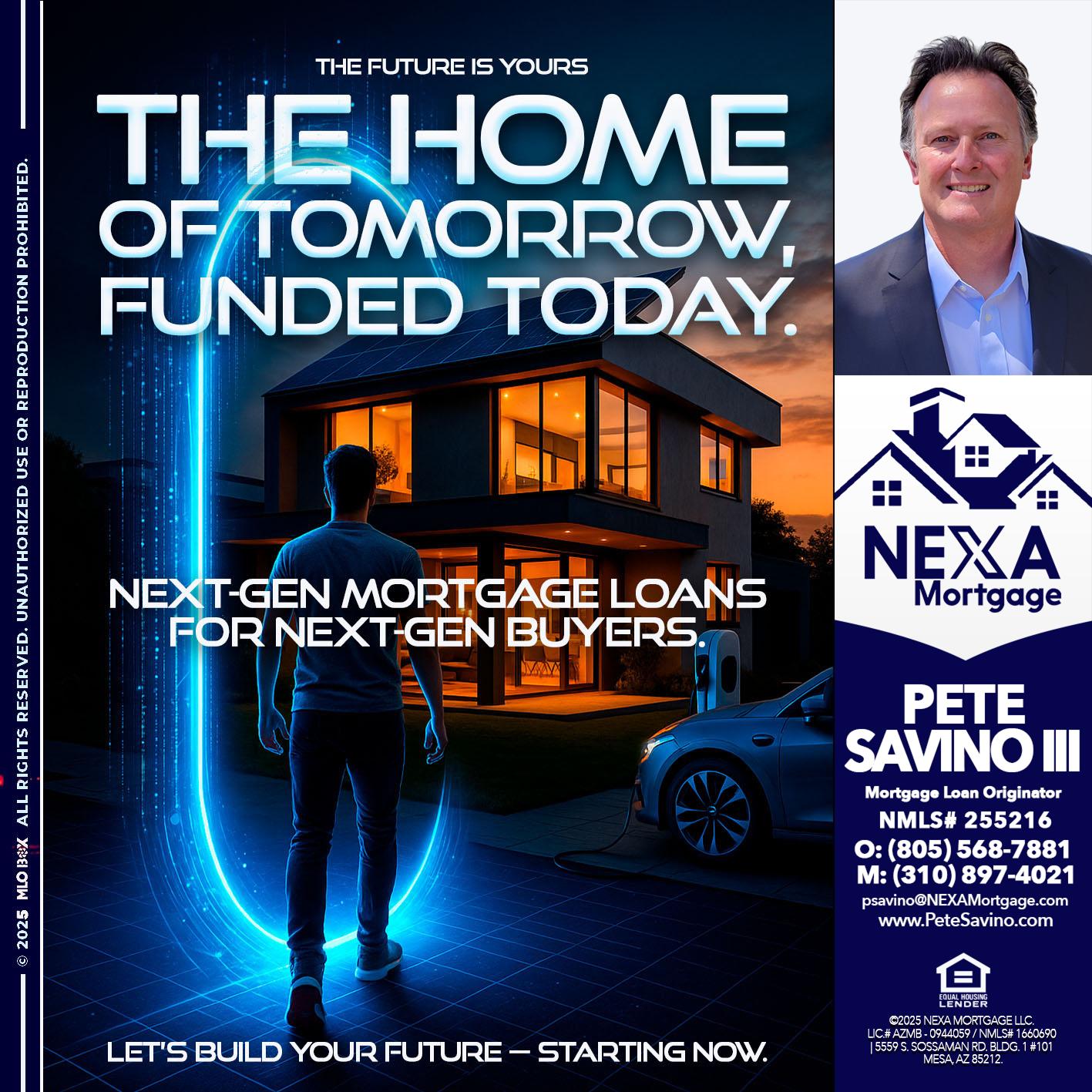 THE HOME - Pete Savino III -Mortgage Loan Originator