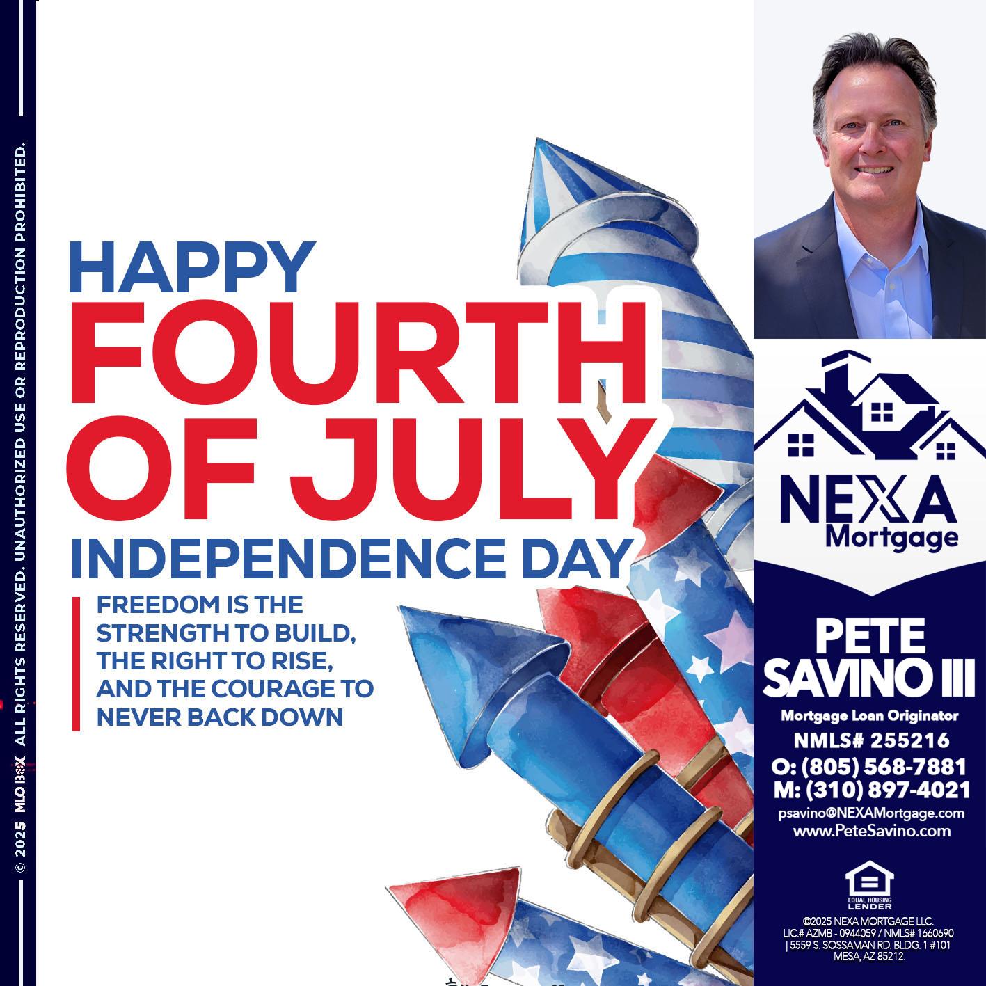 HAPPY FOURTH OF JULY - Pete Savino III -Mortgage Loan Originator