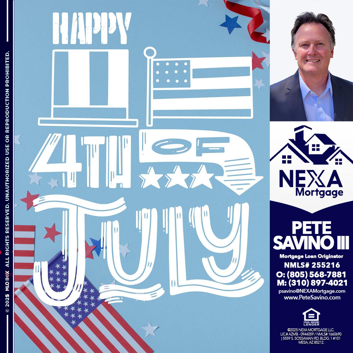 happy 4th of july - Pete Savino III -Mortgage Loan Originator