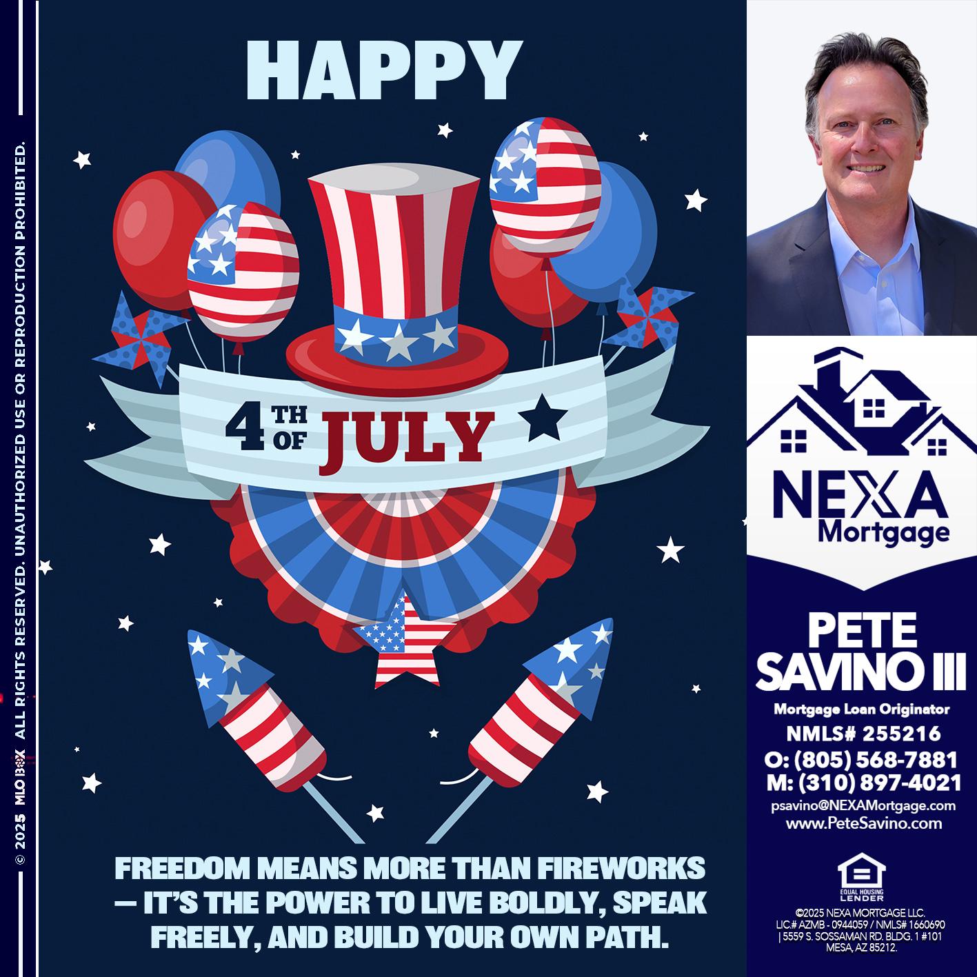 HAPPY 4TH OF JULY - Pete Savino III -Mortgage Loan Originator