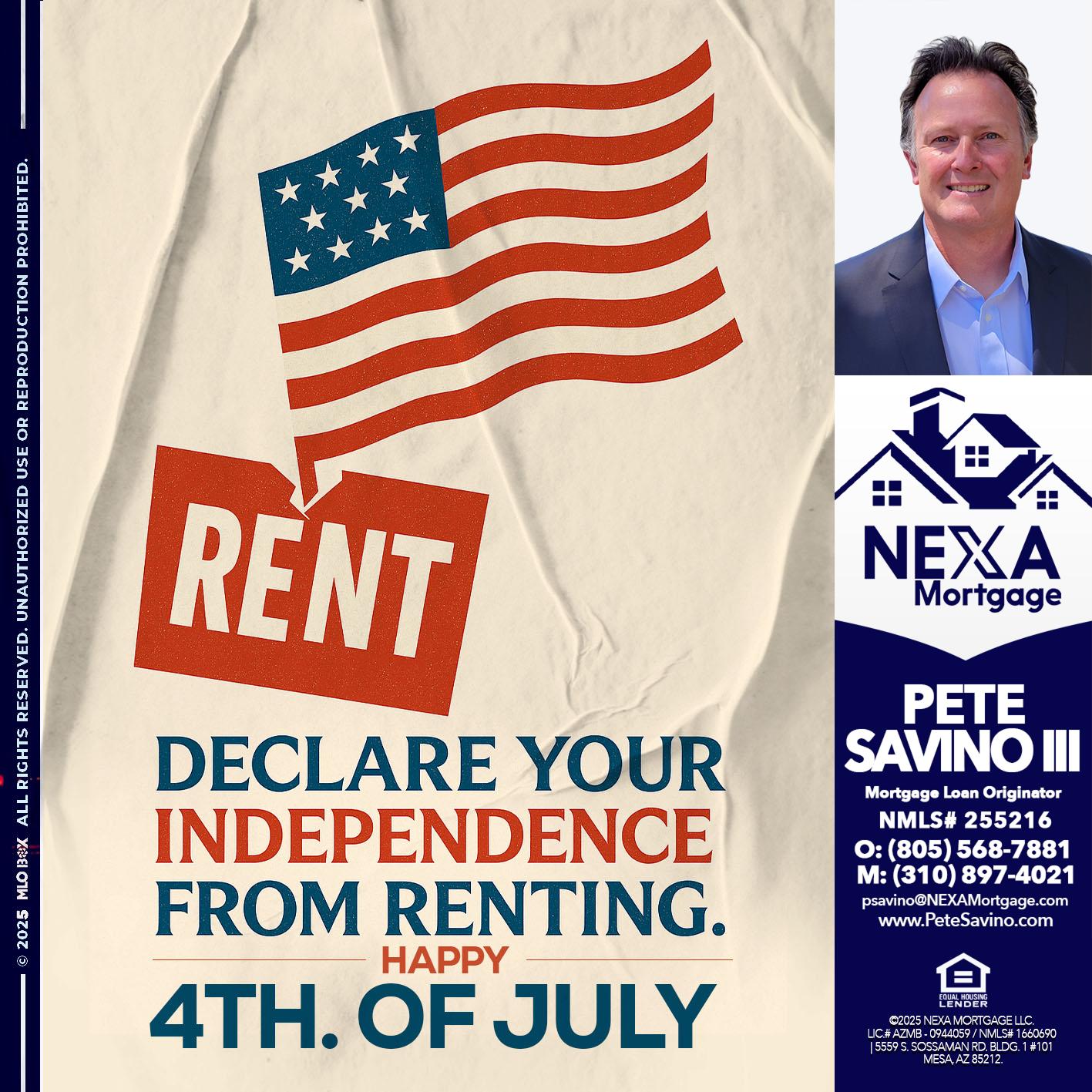 DECLARE YOUR INDEPENDENCE - Pete Savino III -Mortgage Loan Originator