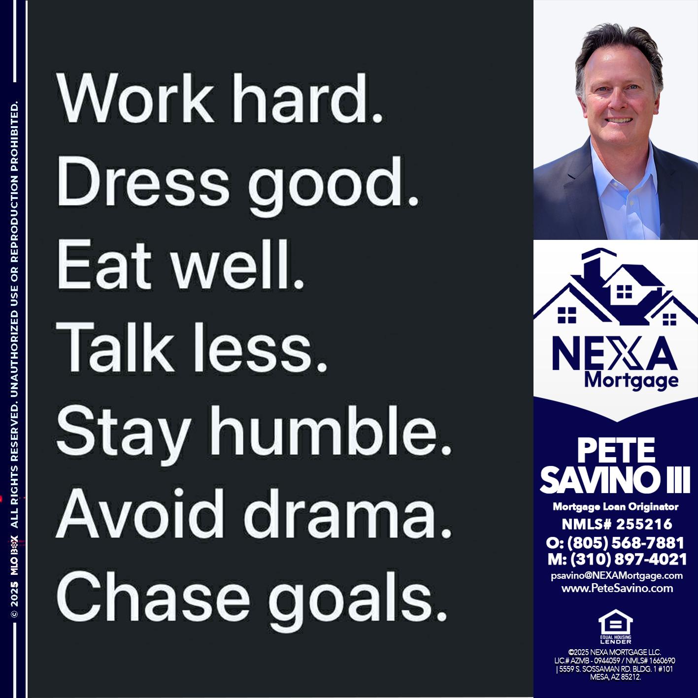 work hard - Pete Savino III -Mortgage Loan Originator