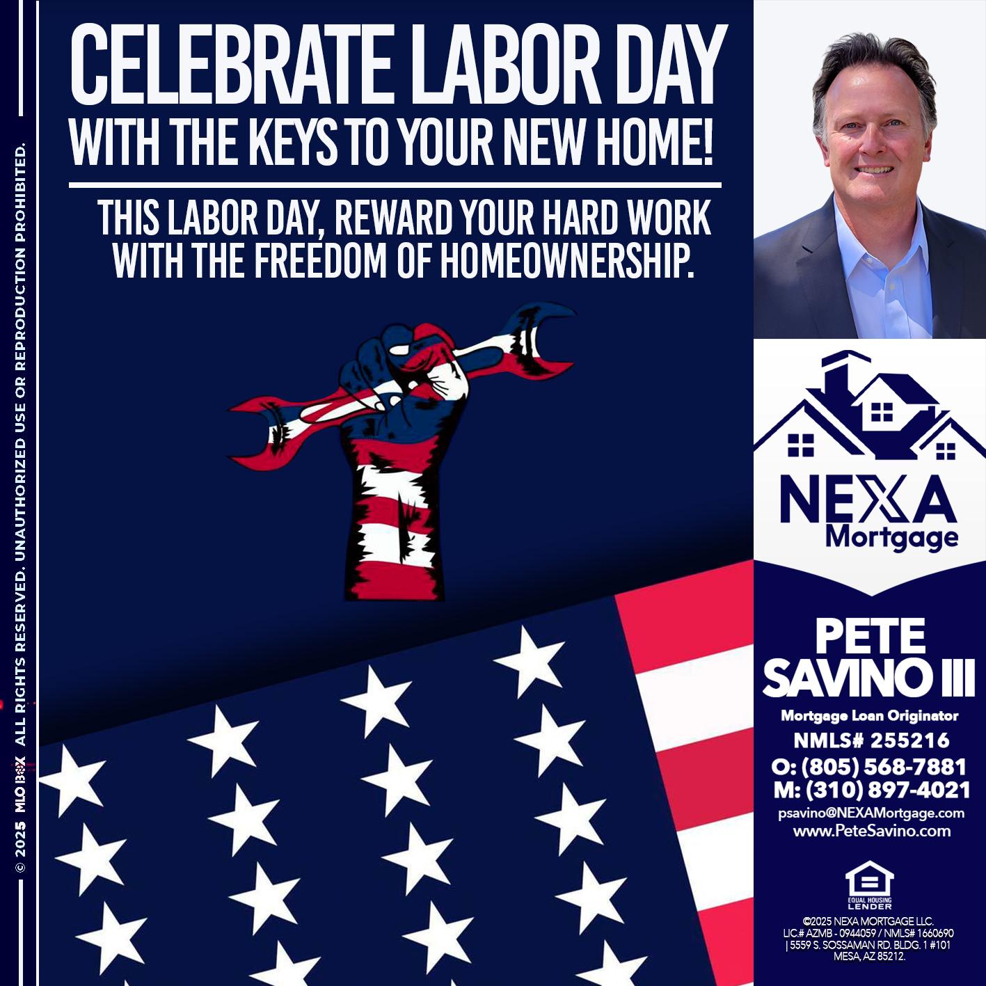 CELEBRATE LABOR DAY - Pete Savino III -Mortgage Loan Originator