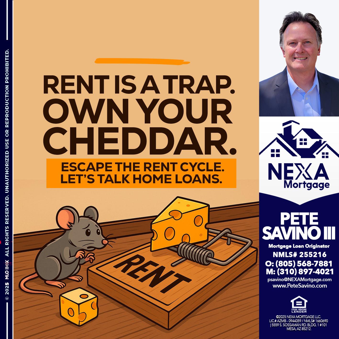 RENT IS TRAP - Pete Savino III -Mortgage Loan Originator