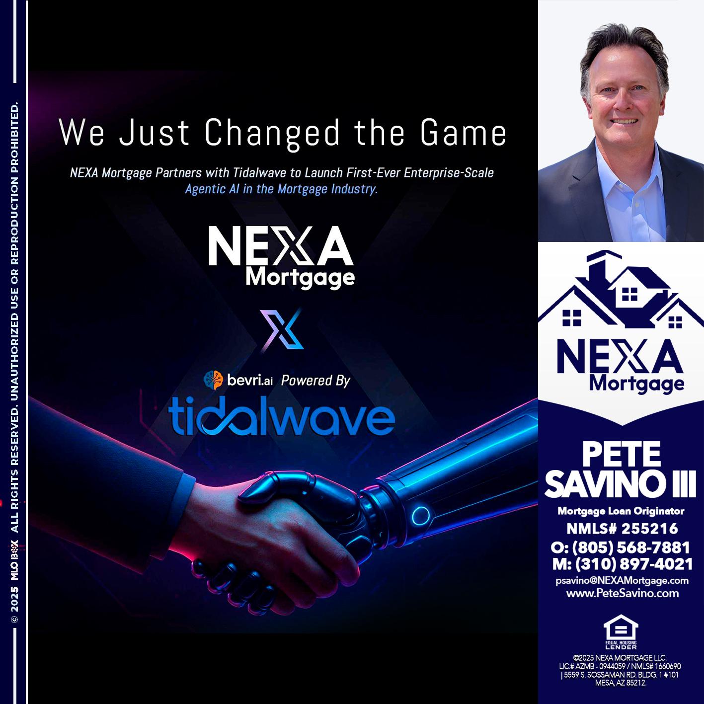 we just change - Pete Savino III -Mortgage Loan Originator