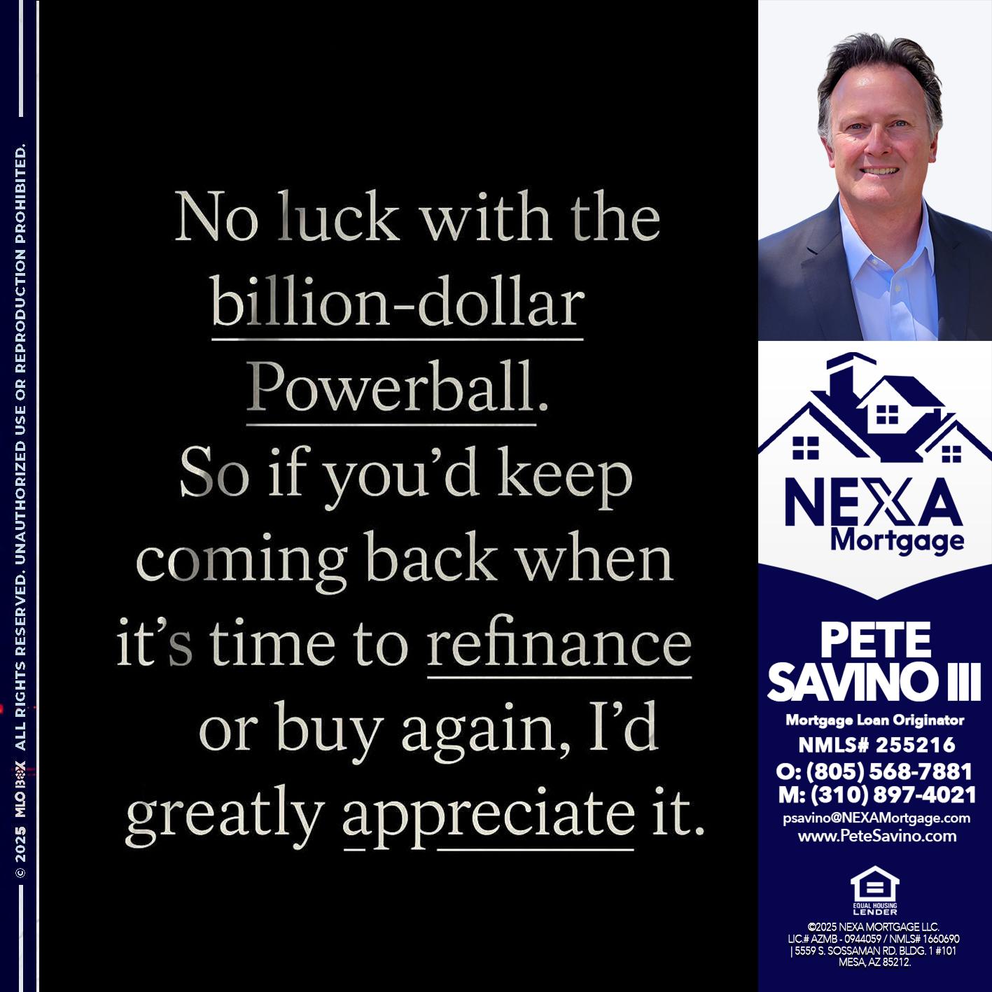 NO LUCK WITH - Pete Savino III -Mortgage Loan Originator