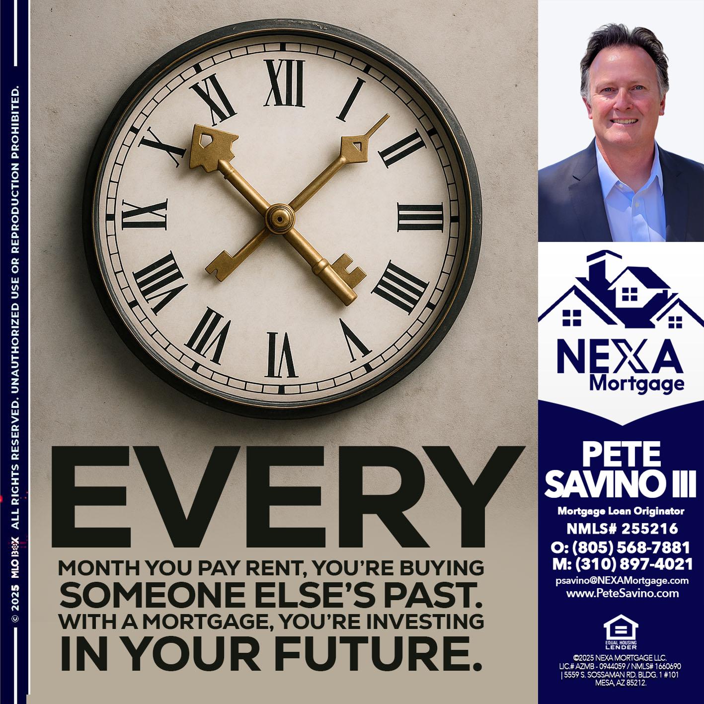 EVERY MONTH - Pete Savino III -Mortgage Loan Originator