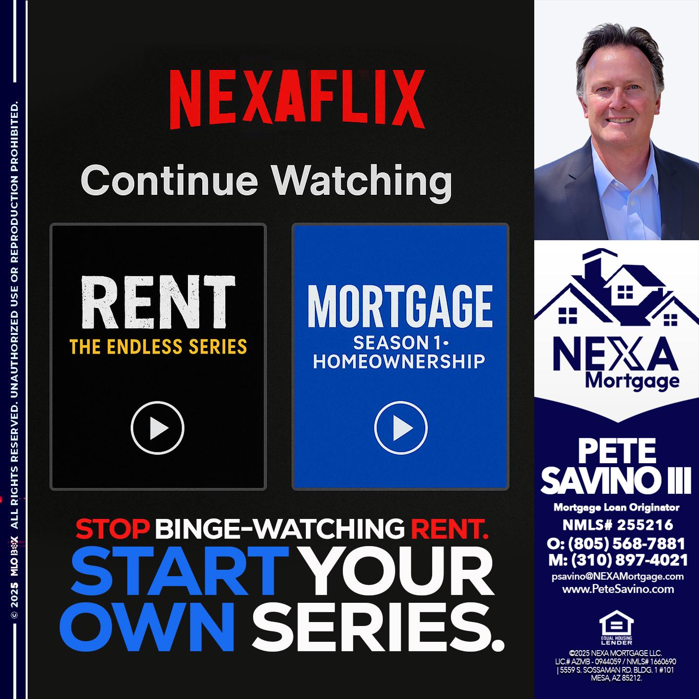 NEXAFLIX - Pete Savino III -Mortgage Loan Originator