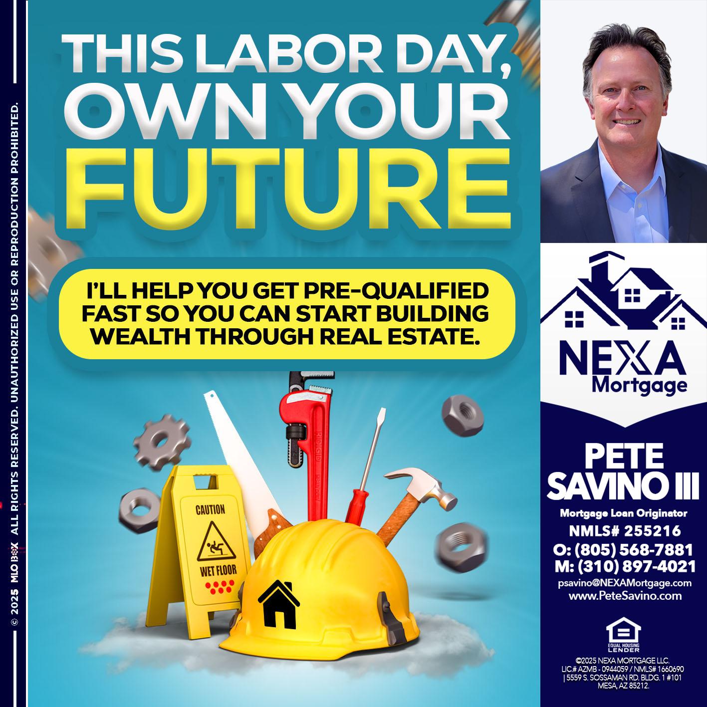 LABOR DAY - Pete Savino III -Mortgage Loan Originator