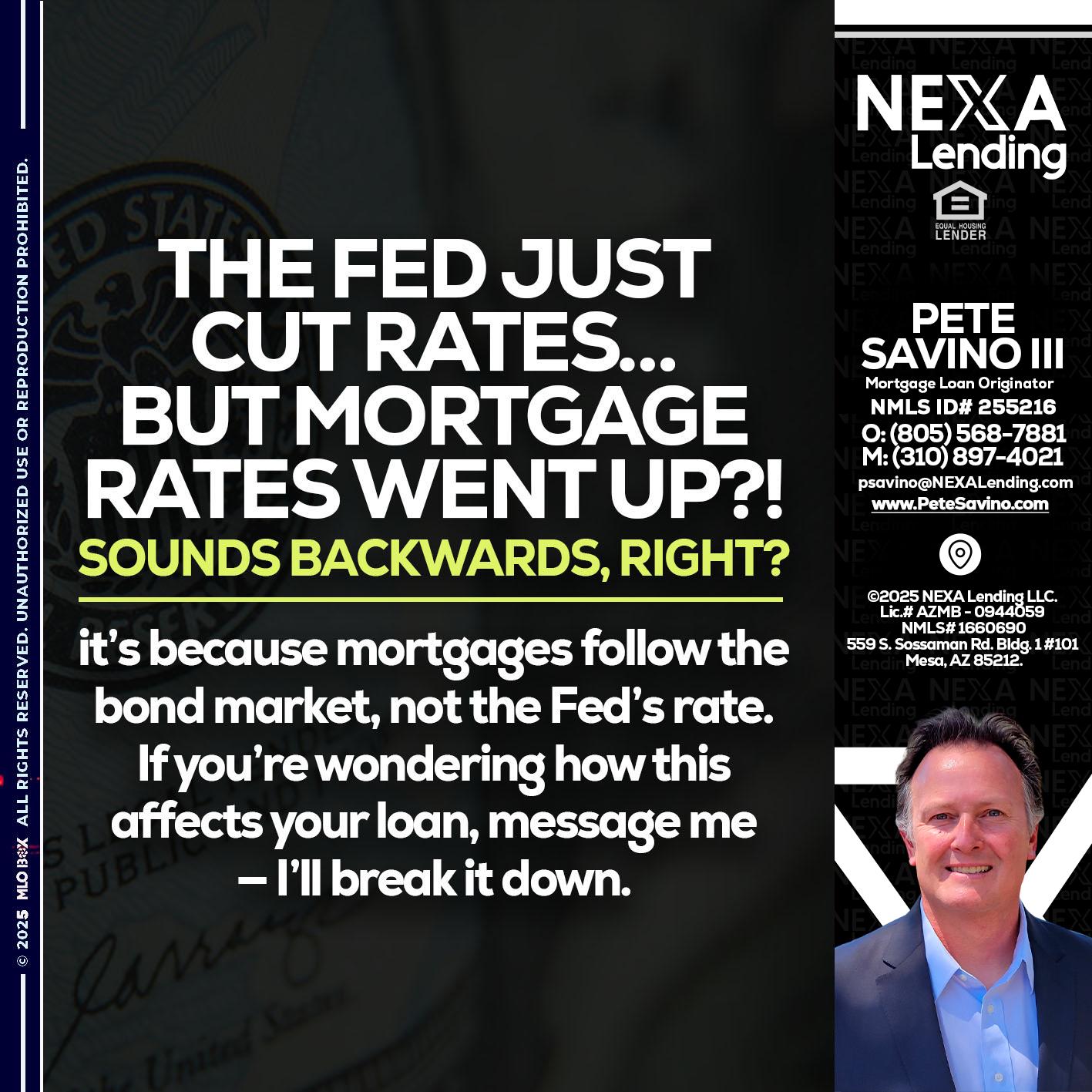 the fed just cut - Pete Savino III -Mortgage Loan Originator