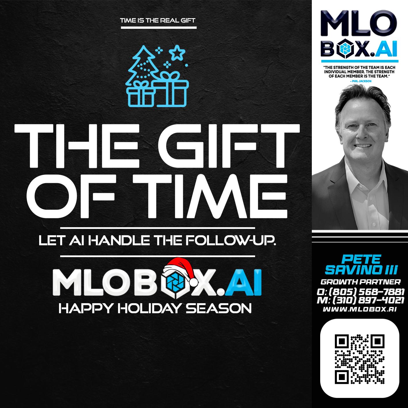 THE GIFT OF TIME - Pete Savino III -Mortgage Loan Originator