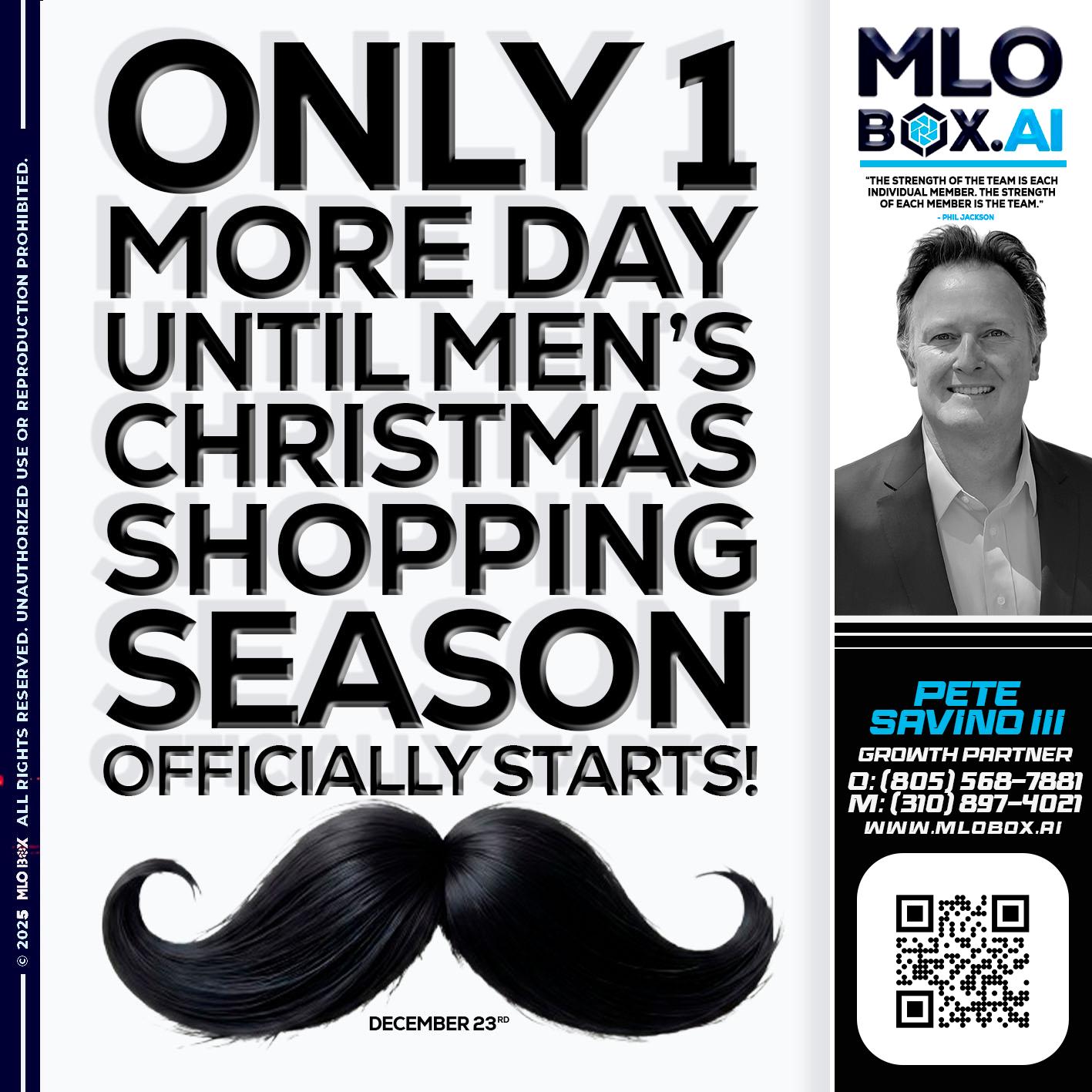 only one more day - Pete Savino III -Mortgage Loan Originator
