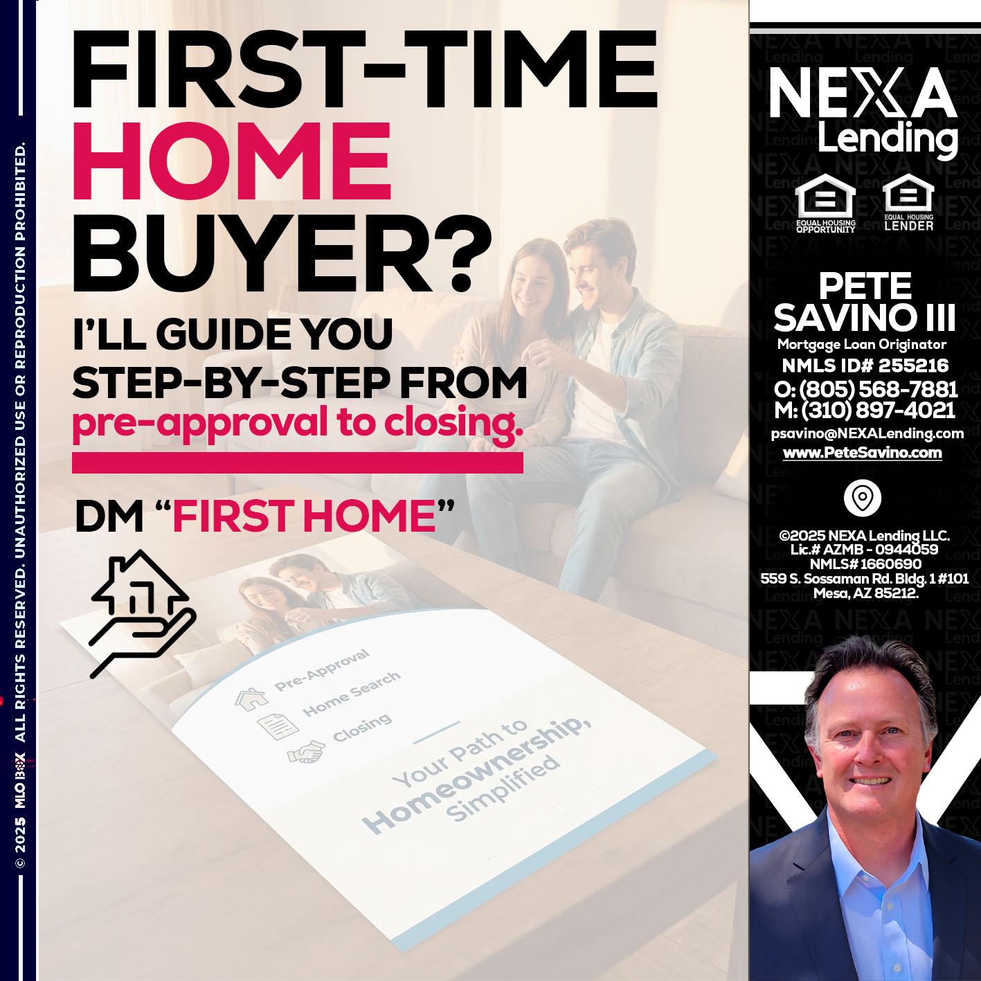 first time home buyer - Pete Savino III -Mortgage Loan Originator
