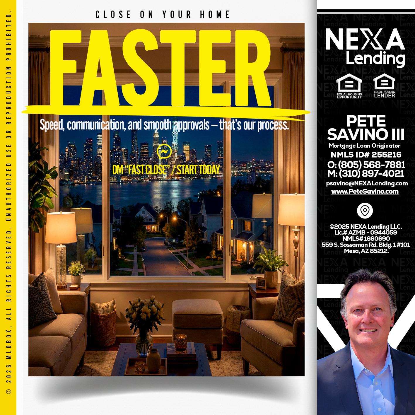 FASTER - Pete Savino III -Mortgage Loan Originator
