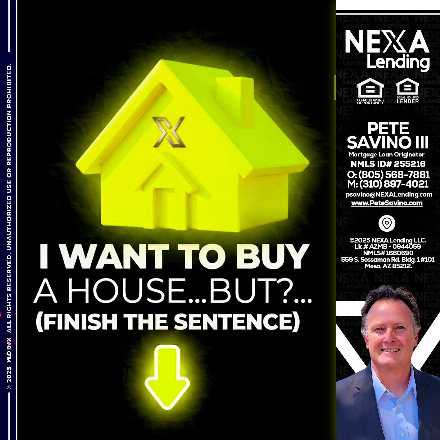 i want to buy - Pete Savino III -Mortgage Loan Originator