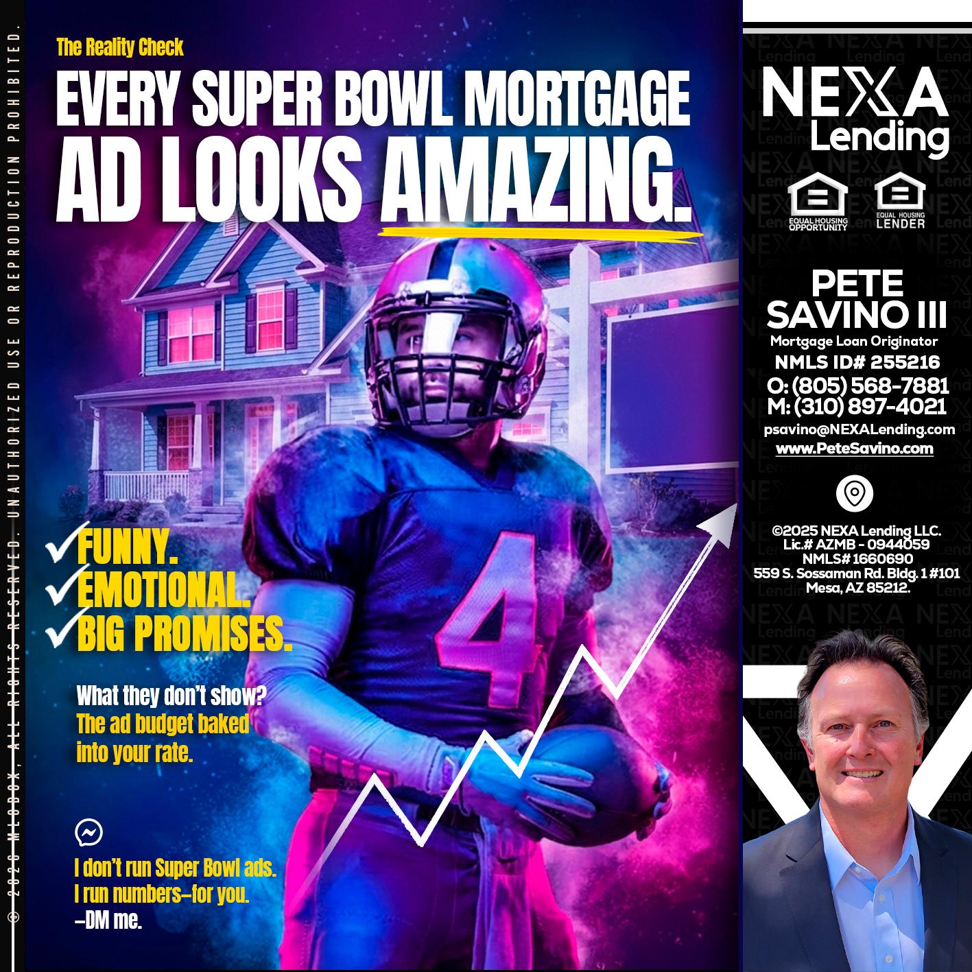 every Super Bowl - Pete Savino III -Mortgage Loan Originator