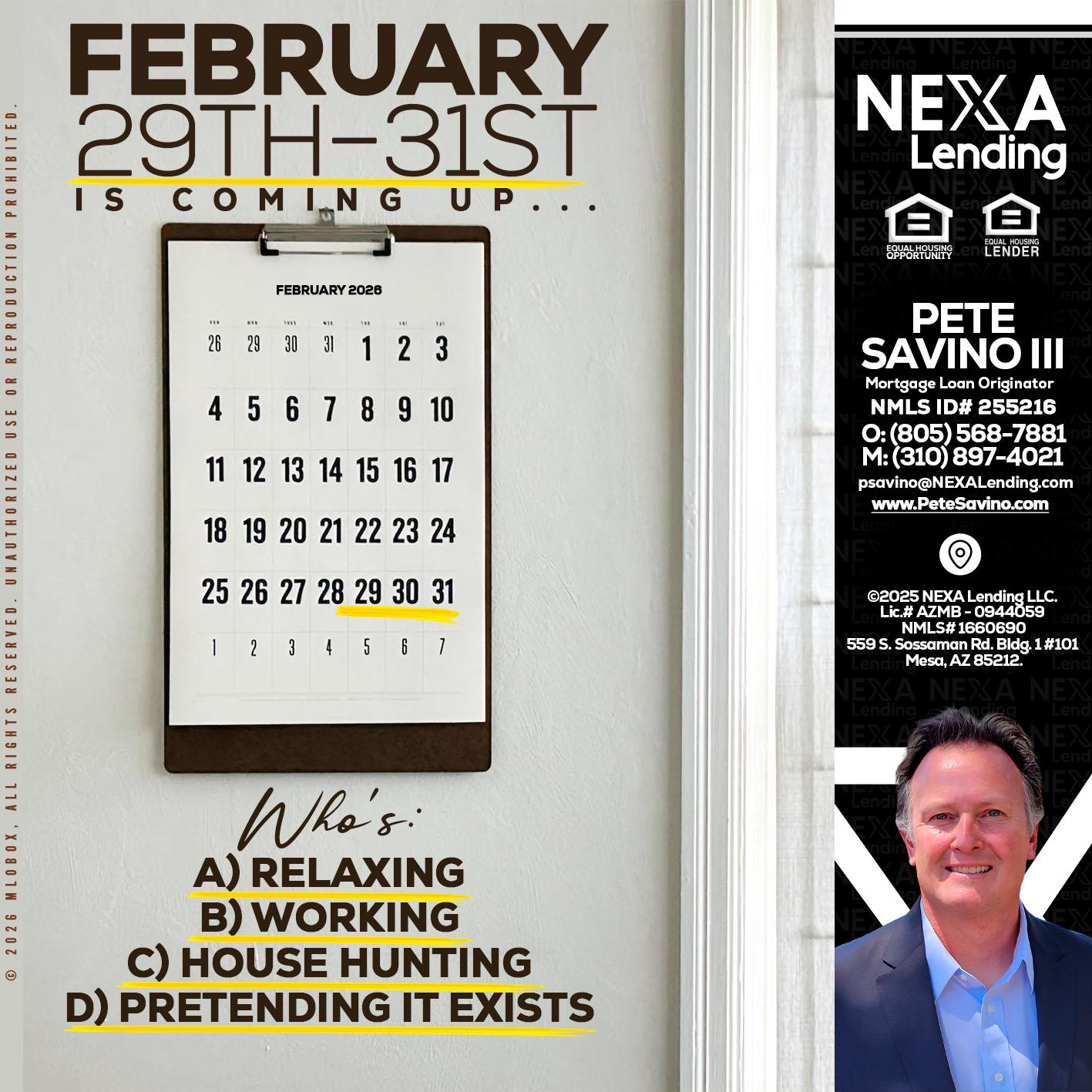 FEBRUARY 29-31 - Pete Savino III -Mortgage Loan Originator