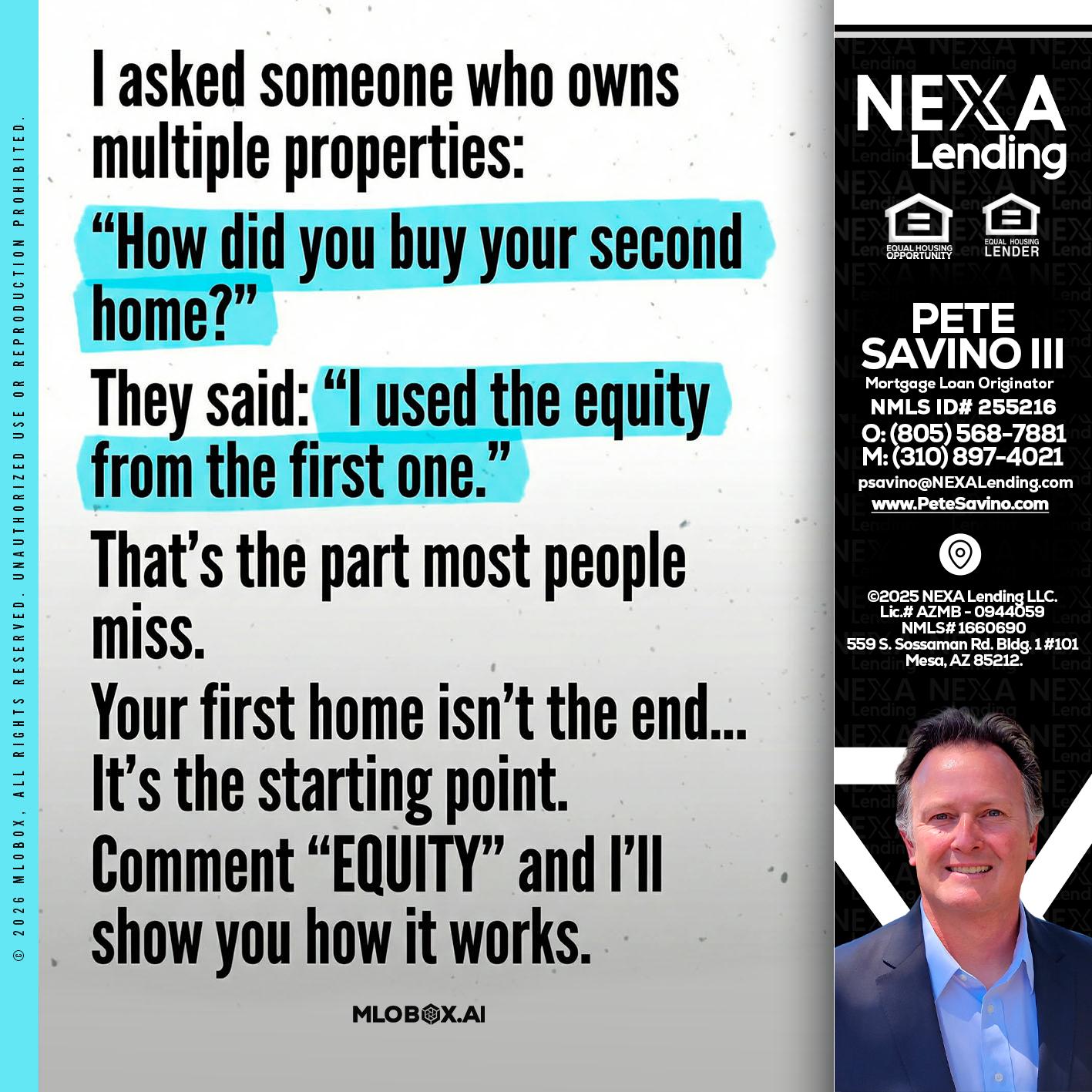 I asked someone - Pete Savino III -Mortgage Loan Originator