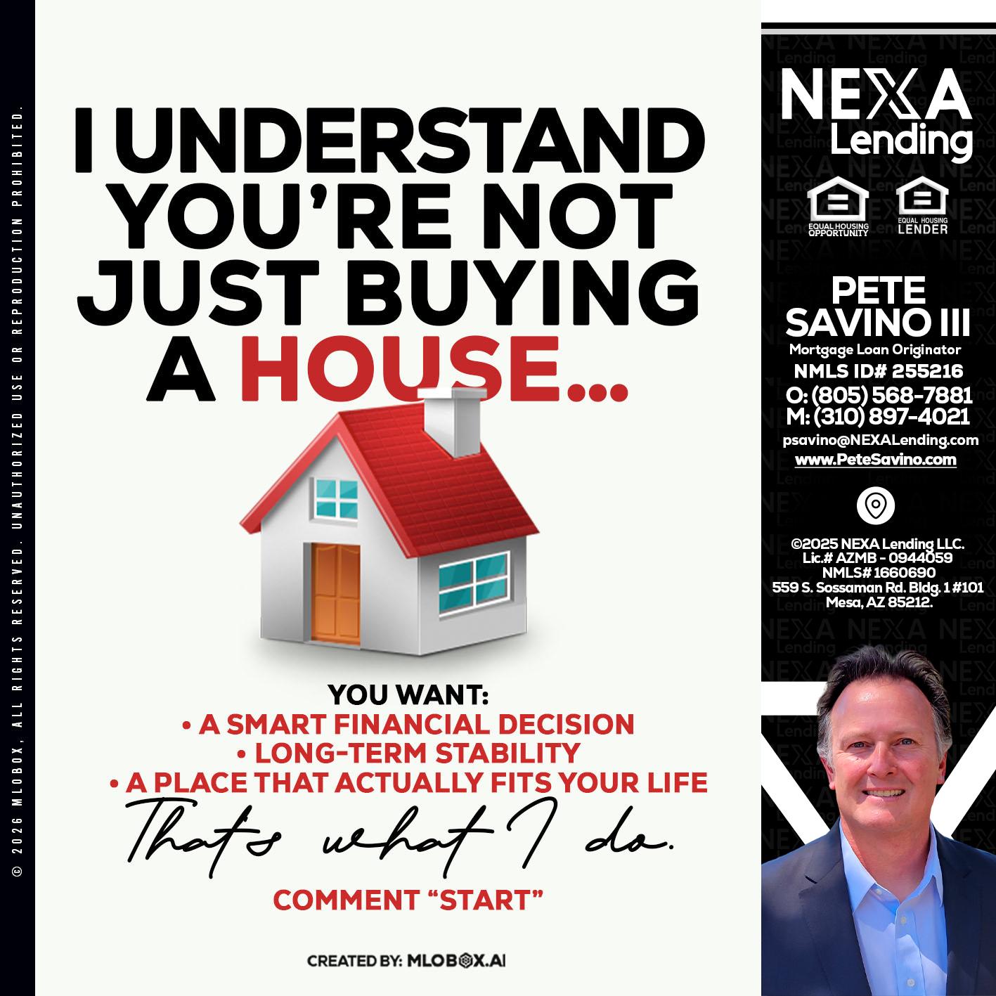 I UNDERSTAND - Pete Savino III -Mortgage Loan Originator