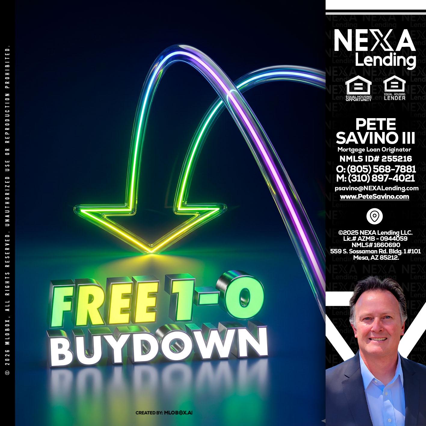 FREE 1-0 BUYDOWN - Pete Savino III -Mortgage Loan Originator