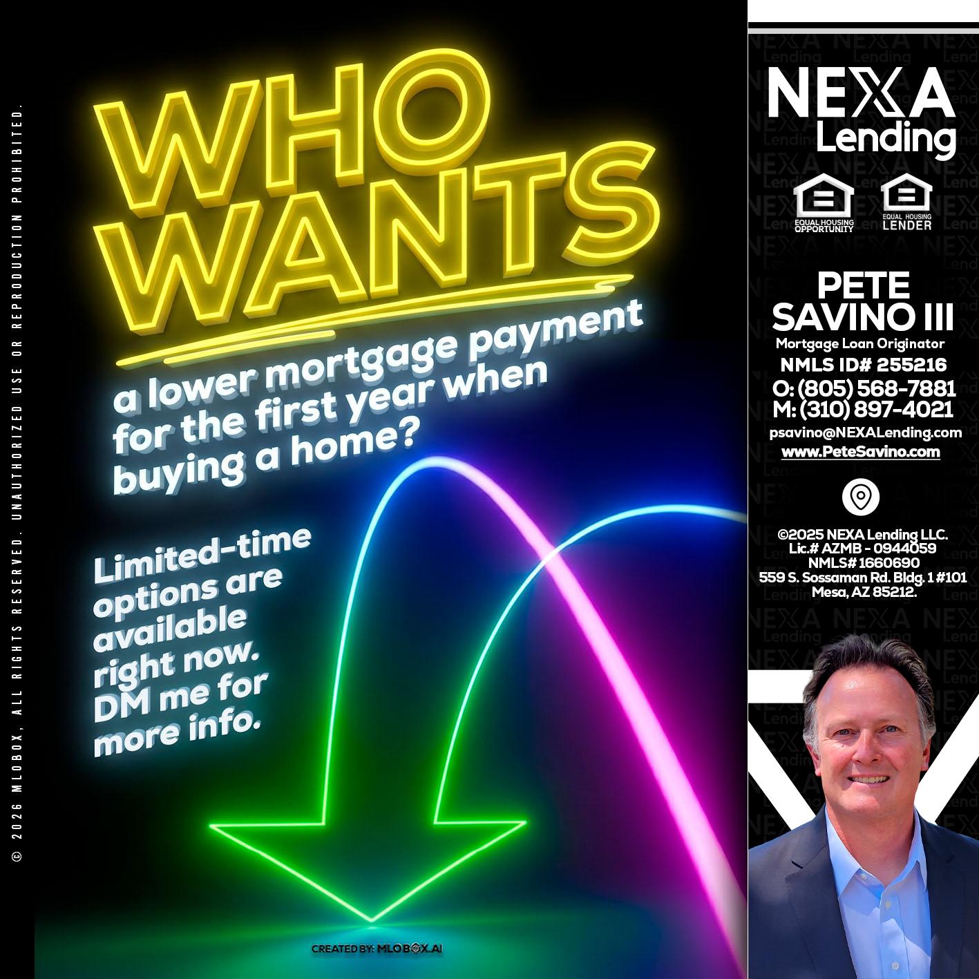 WHO WANTS - Pete Savino III -Mortgage Loan Originator