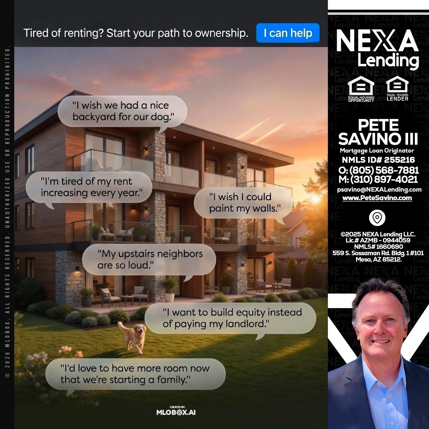 TIRED OF RENTING - Pete Savino III -Mortgage Loan Originator