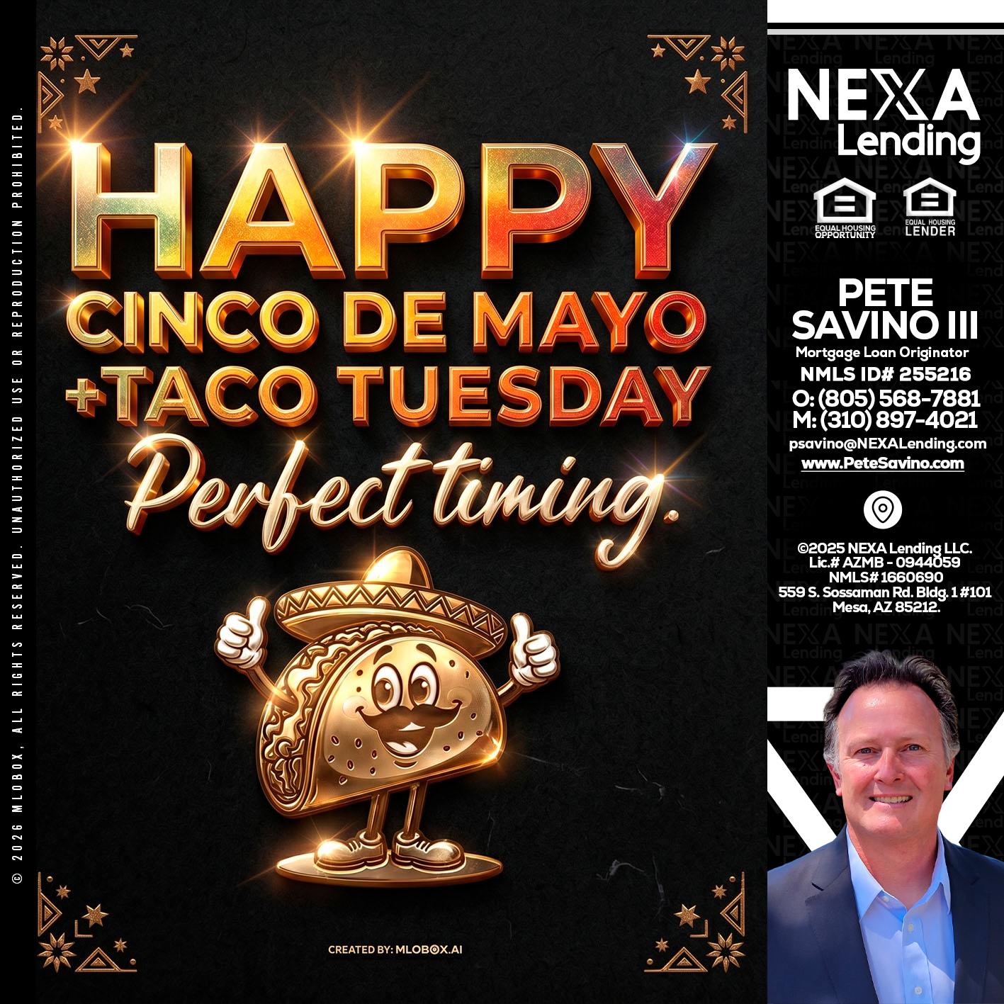 happy 5 de mayo - Pete Savino III -Mortgage Loan Originator