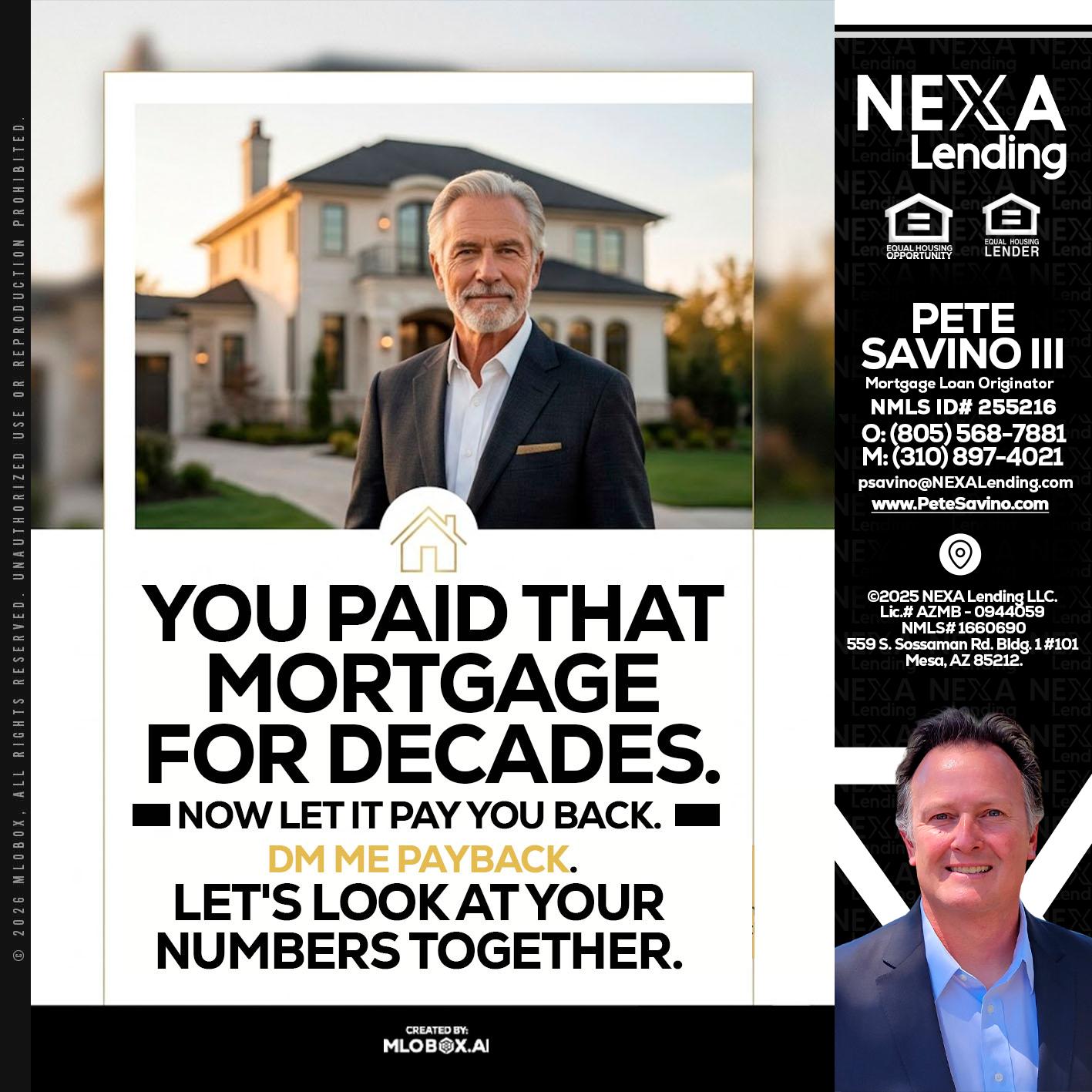 YOU PAID THAT MORTGAGE - Pete Savino III -Mortgage Loan Originator