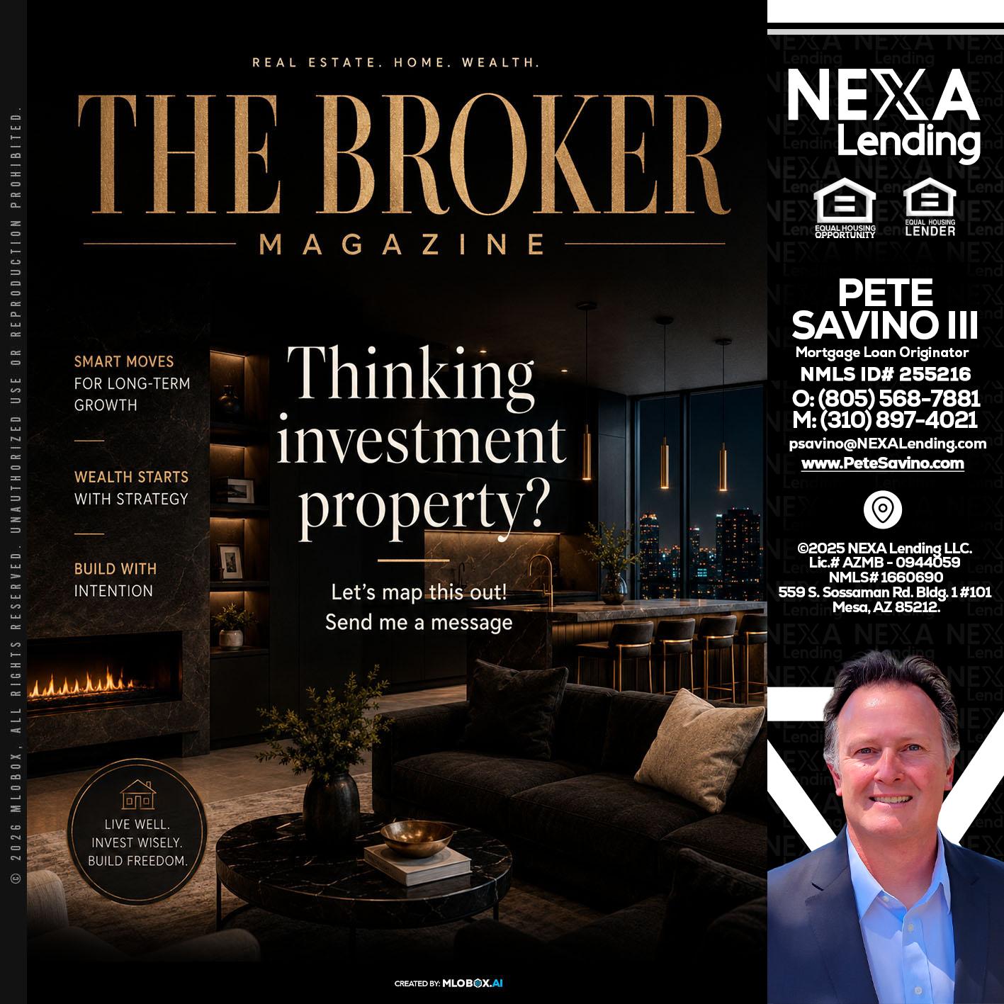 THE BROKER - Pete Savino III -Mortgage Loan Originator
