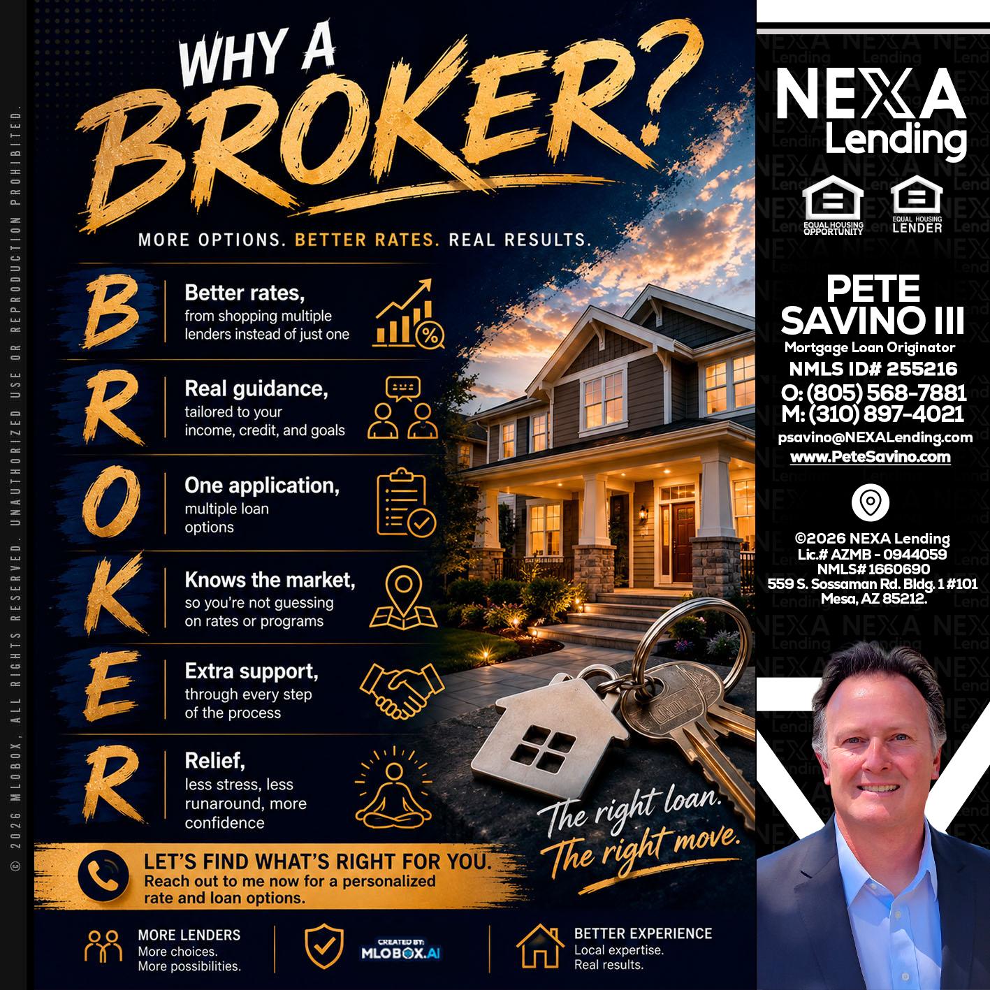 WHY A BROKER? - Pete Savino III -Mortgage Loan Originator