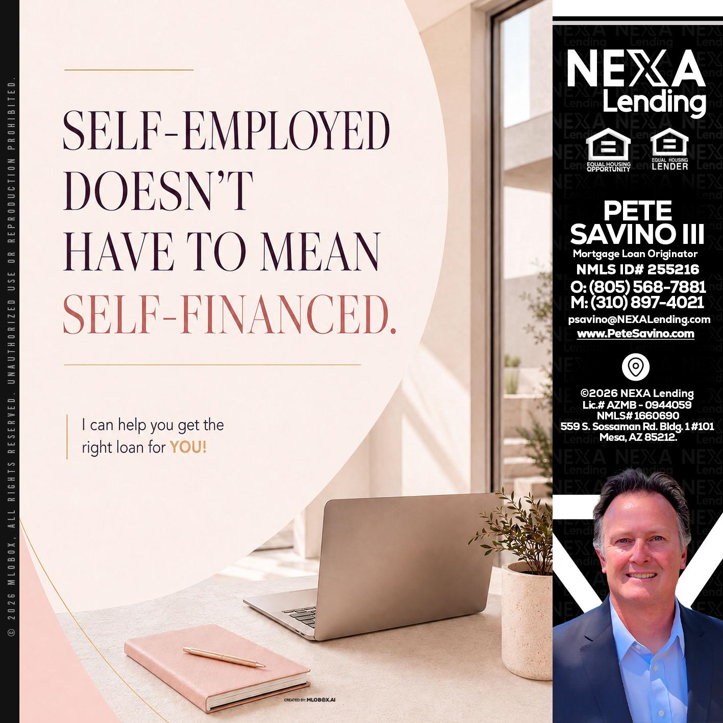 SELF EMPLOYED - Pete Savino III -Mortgage Loan Originator