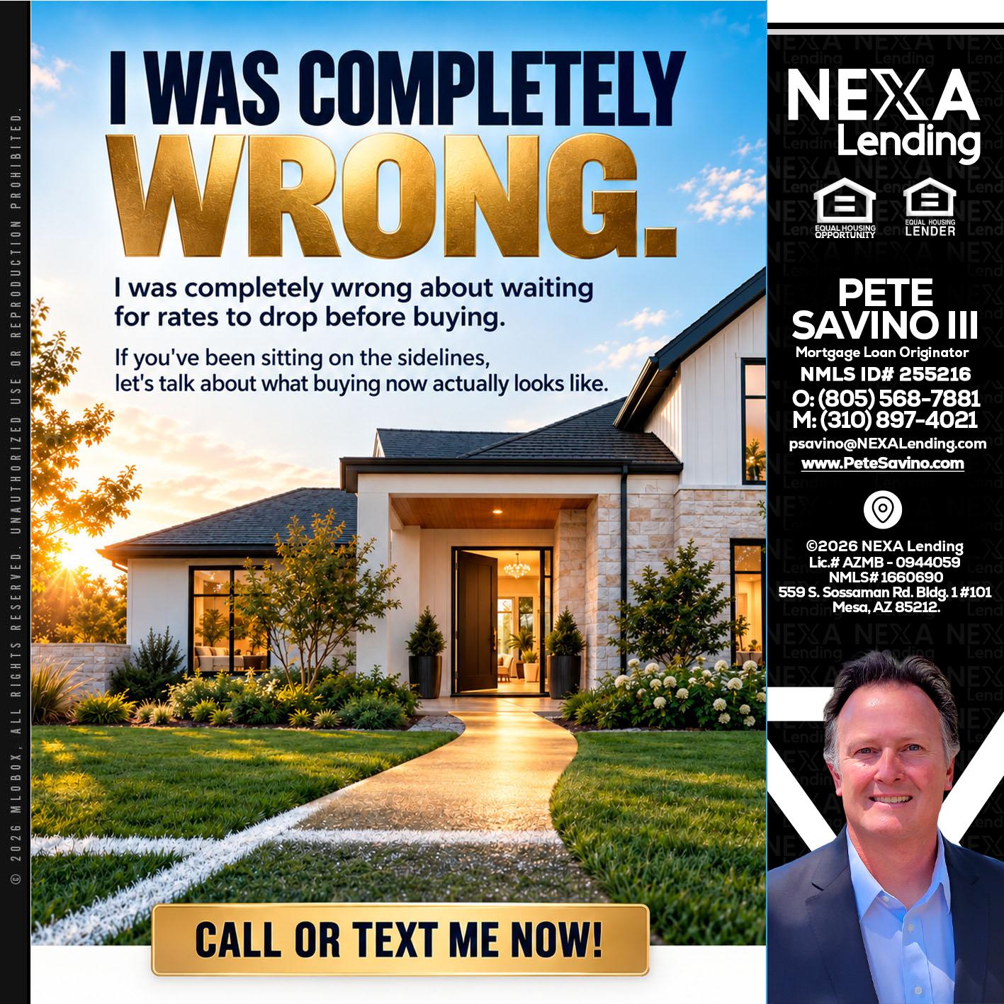 I WAS COMPLETELY WRONG - Pete Savino III -Mortgage Loan Originator