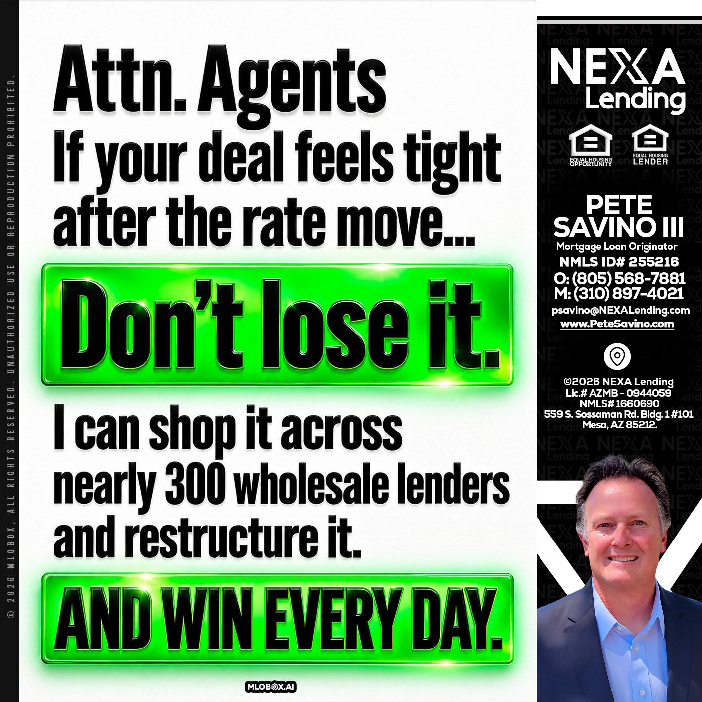 attention agents - Pete Savino III -Mortgage Loan Originator