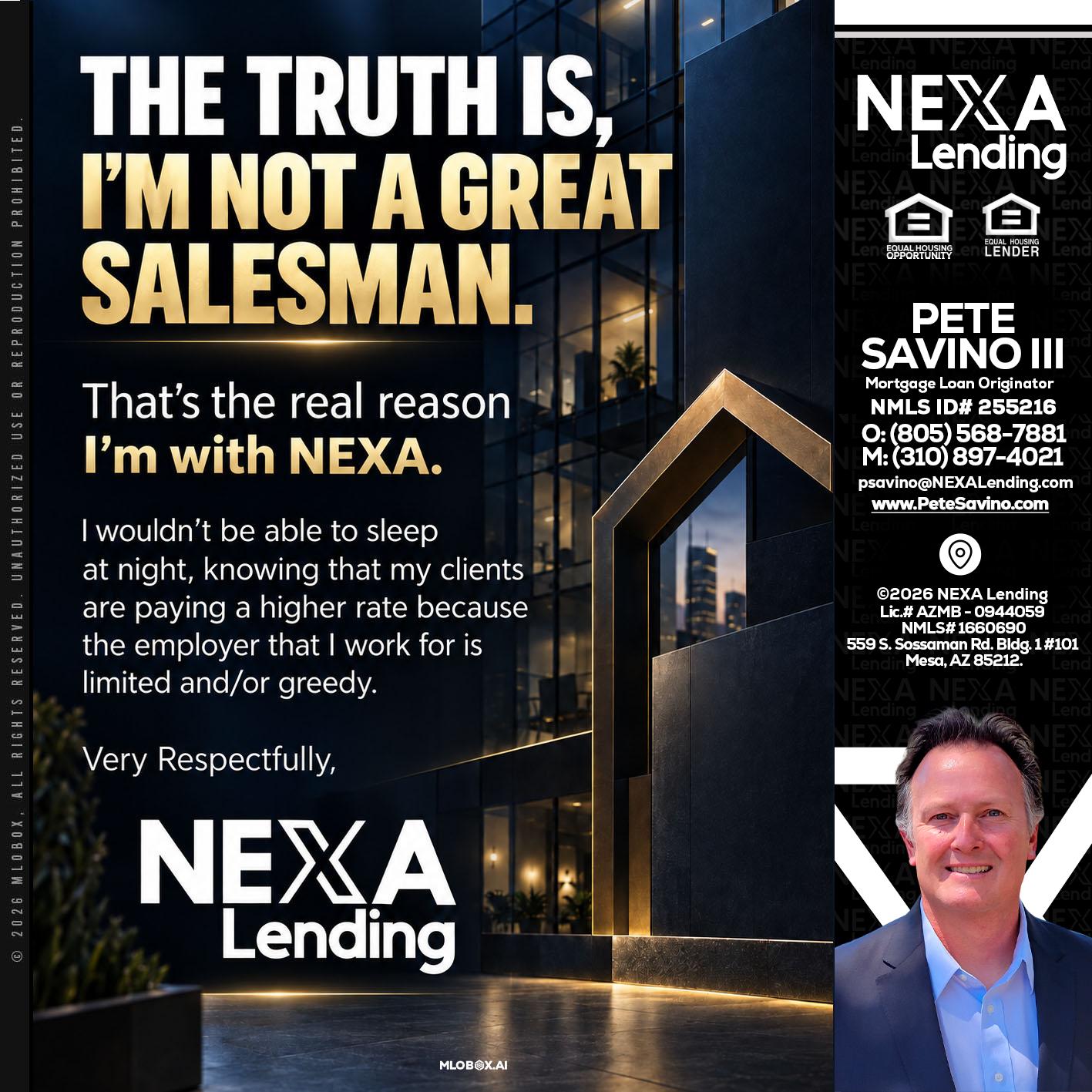 THE TRUTH IS - Pete Savino III -Mortgage Loan Originator