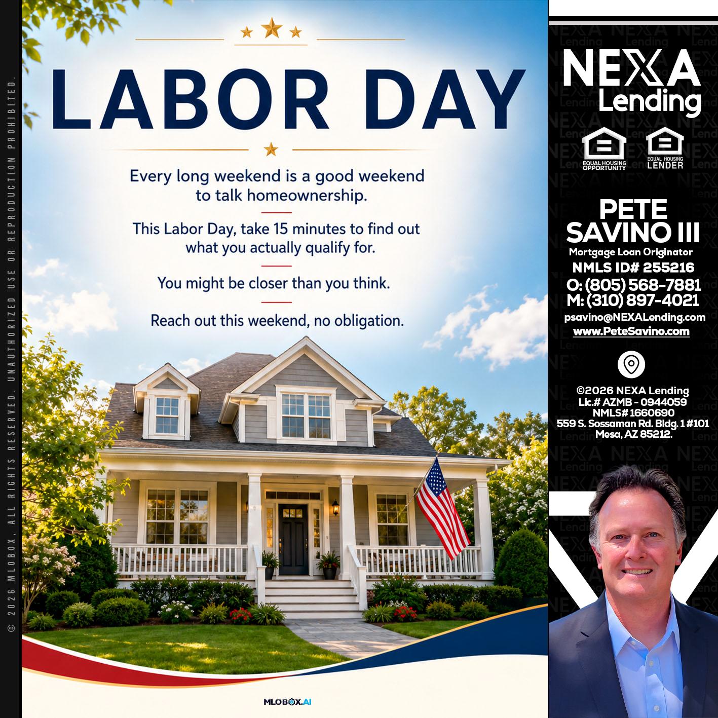 LABOR DAY - Pete Savino III -Mortgage Loan Originator