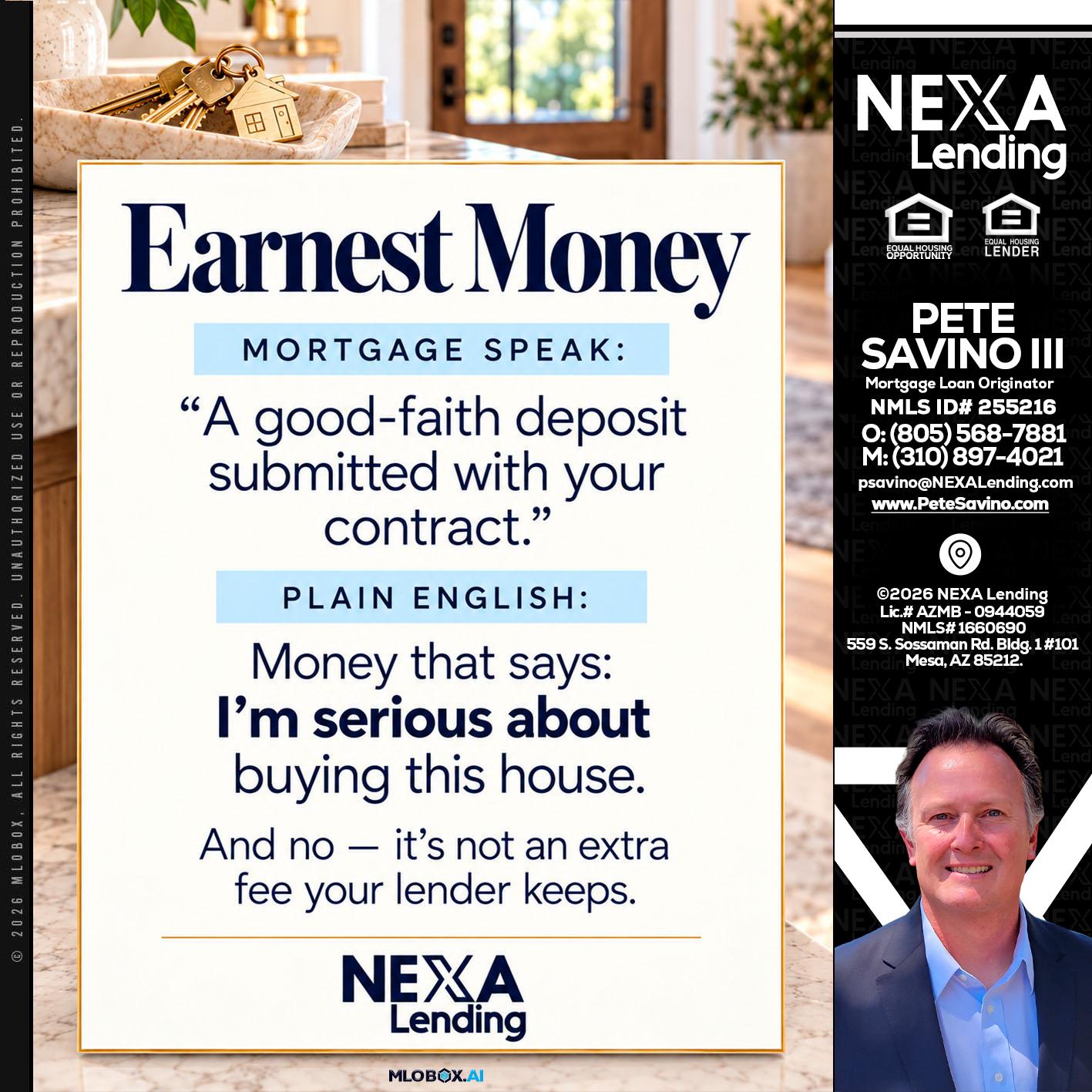 EARNEST MONEY - Pete Savino III -Mortgage Loan Originator
